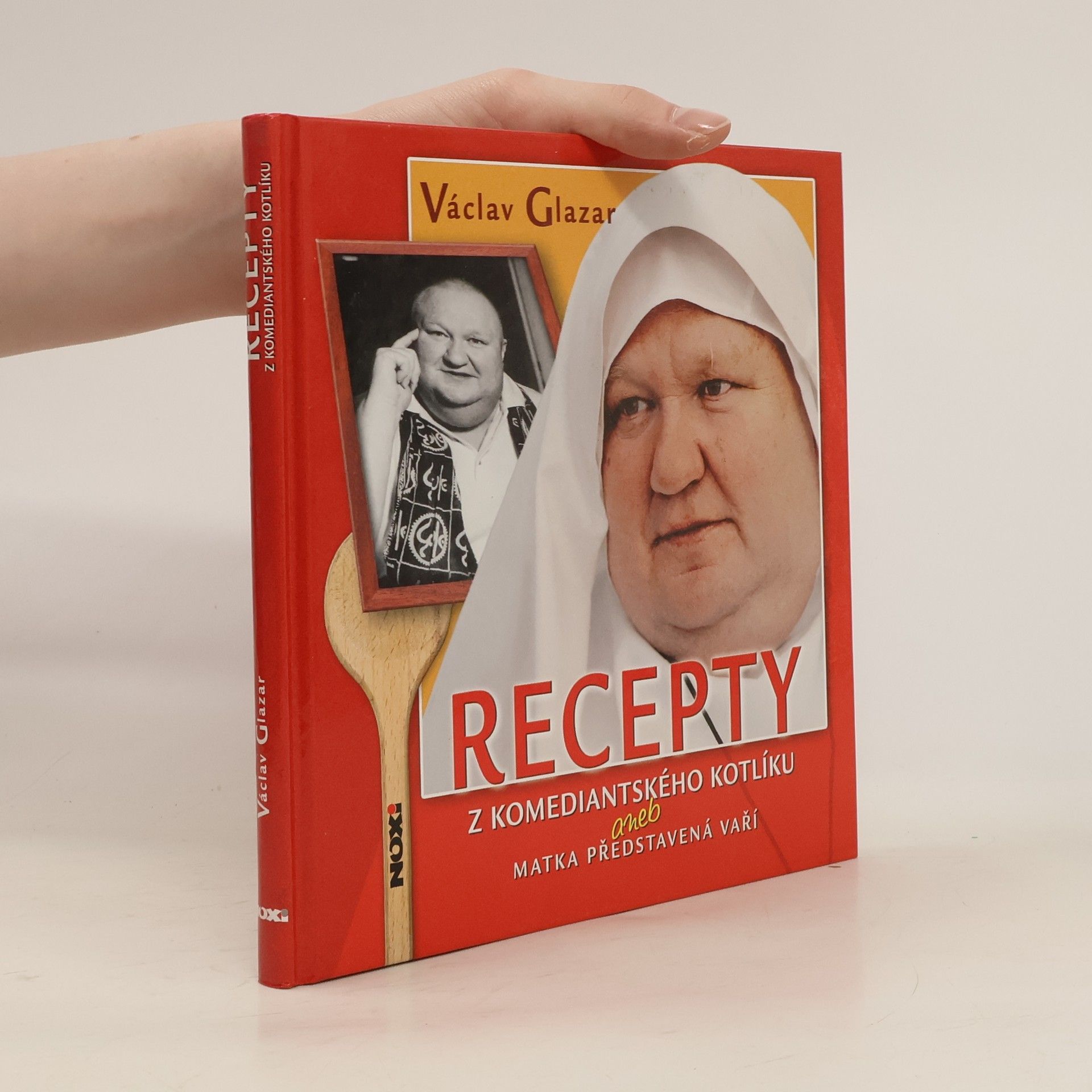 Václav Glazar Recepty z komediantského kotlíku aneb Matka představená vaří