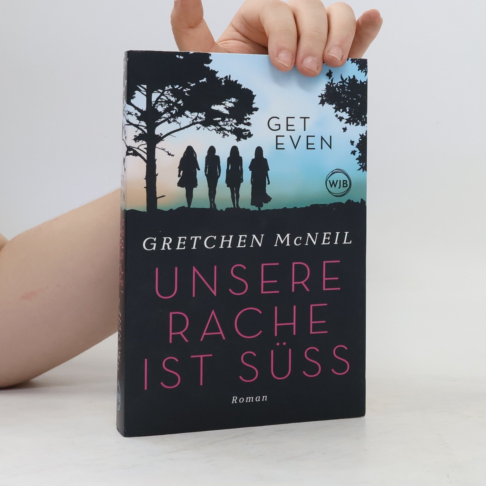 Gretchen McNeil Get Even. Unsere Rache ist süss