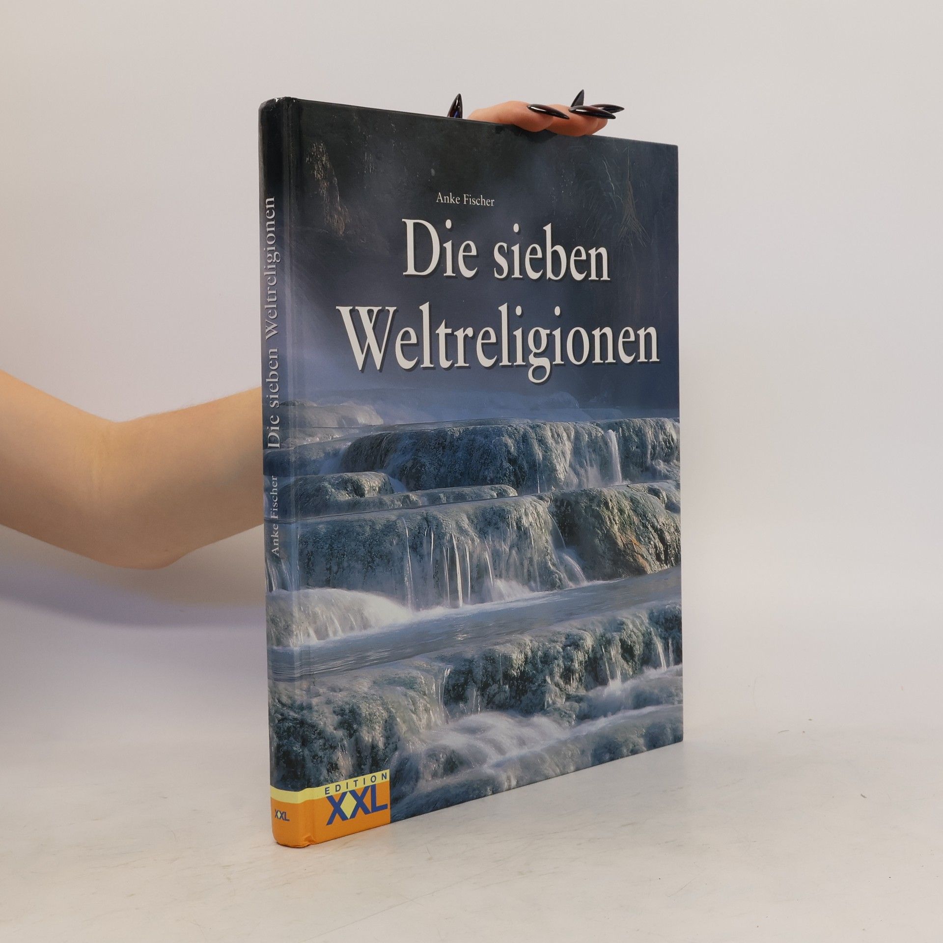 Anke Fischer Die 7 Weltreligionen
