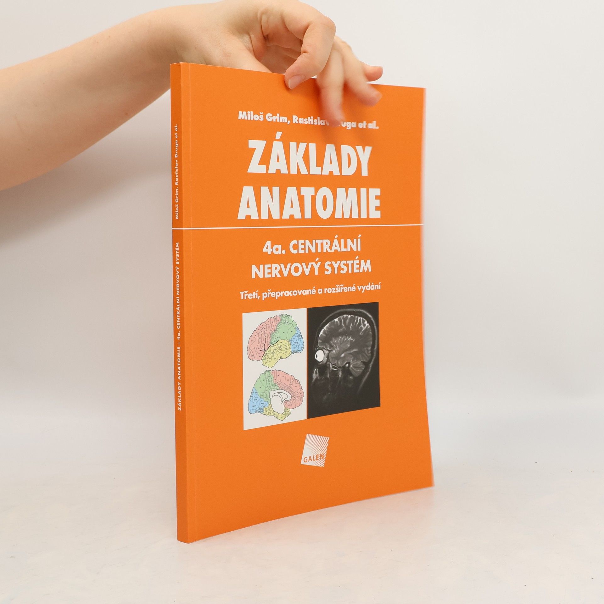Rastislav Druga Základy anatomie. 4a., Centrální nervový systém