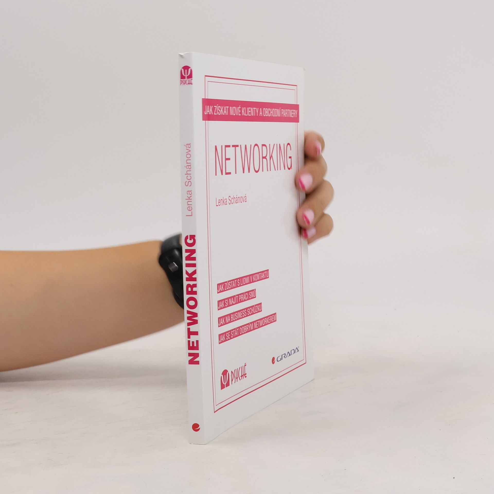 Lenka Schánová Networking: Jak získat nové klienty a obchodní partnery