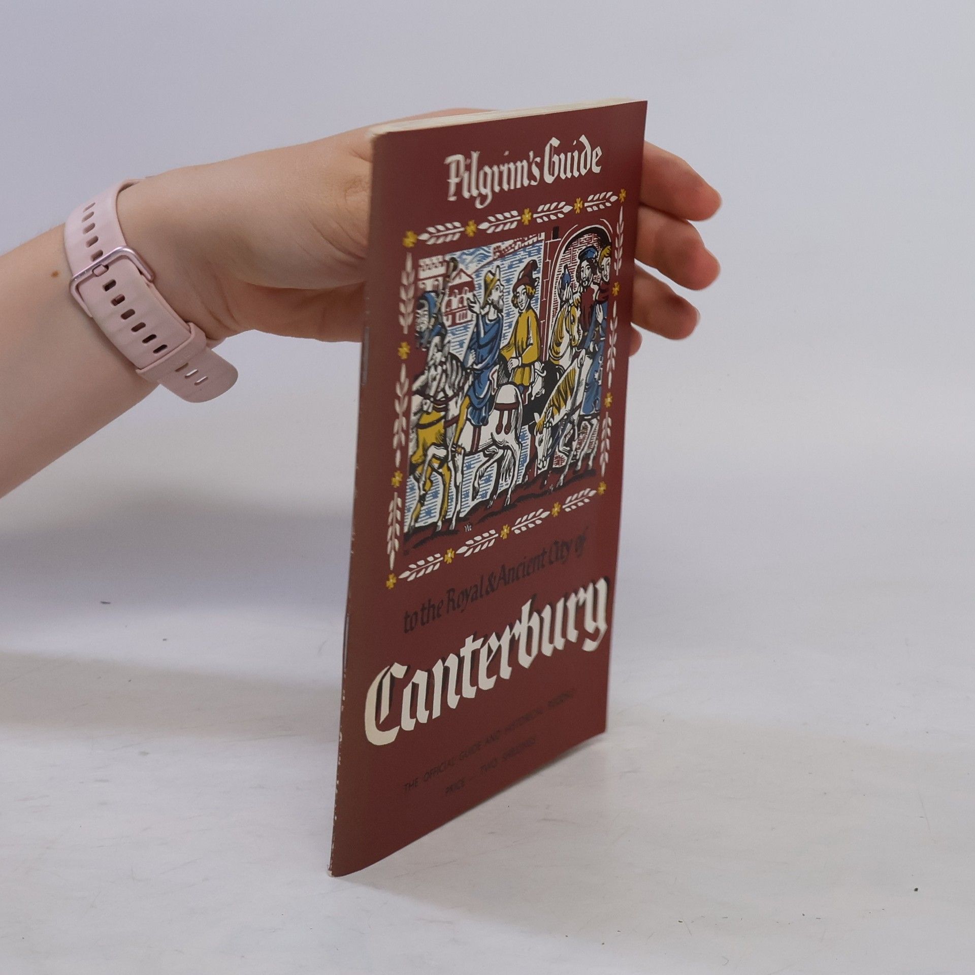 Collectif d'auteurs The Pilgrim's Guide to the Royal and Ancient City of Canterbury