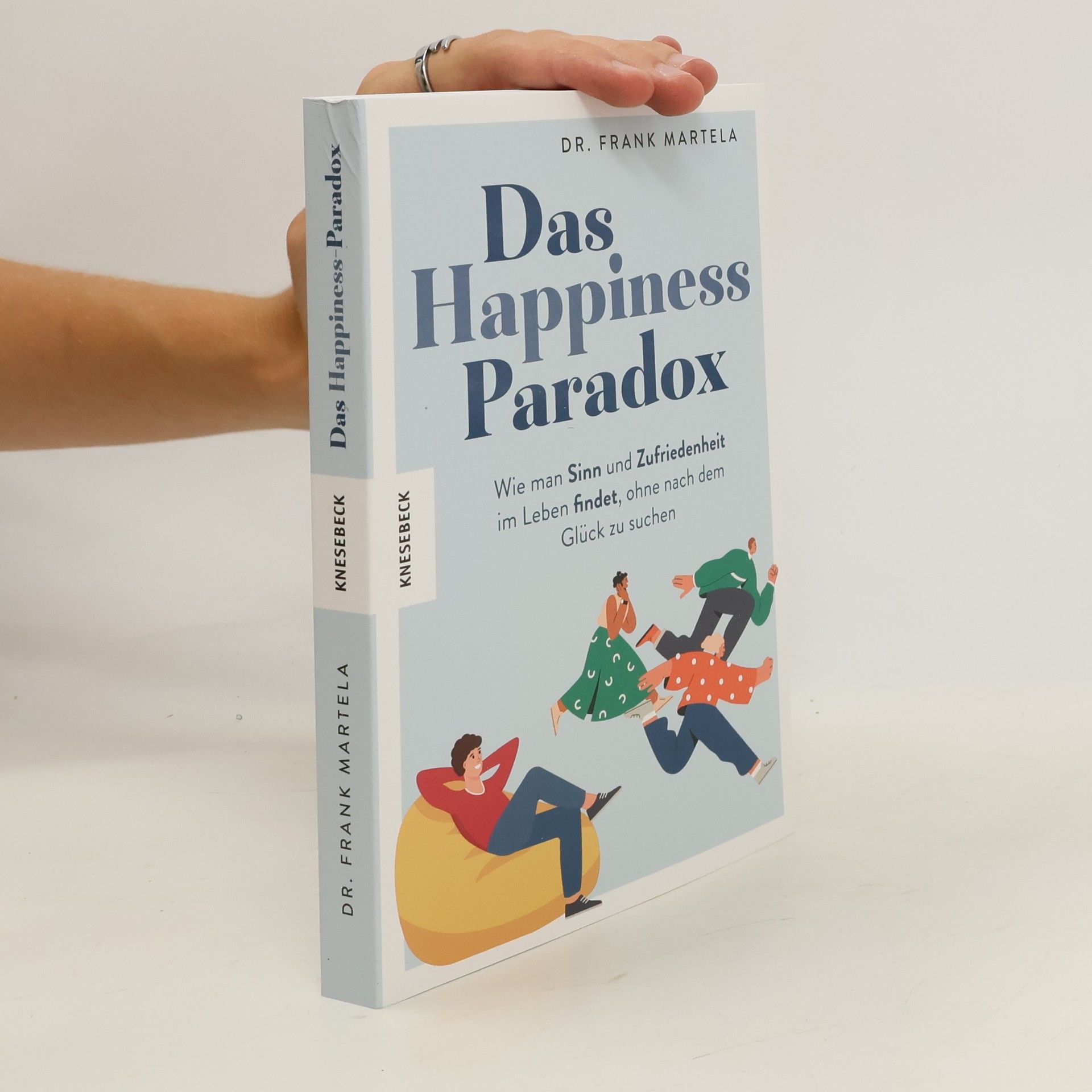 Frank Martela, PhD Das Happiness Paradox