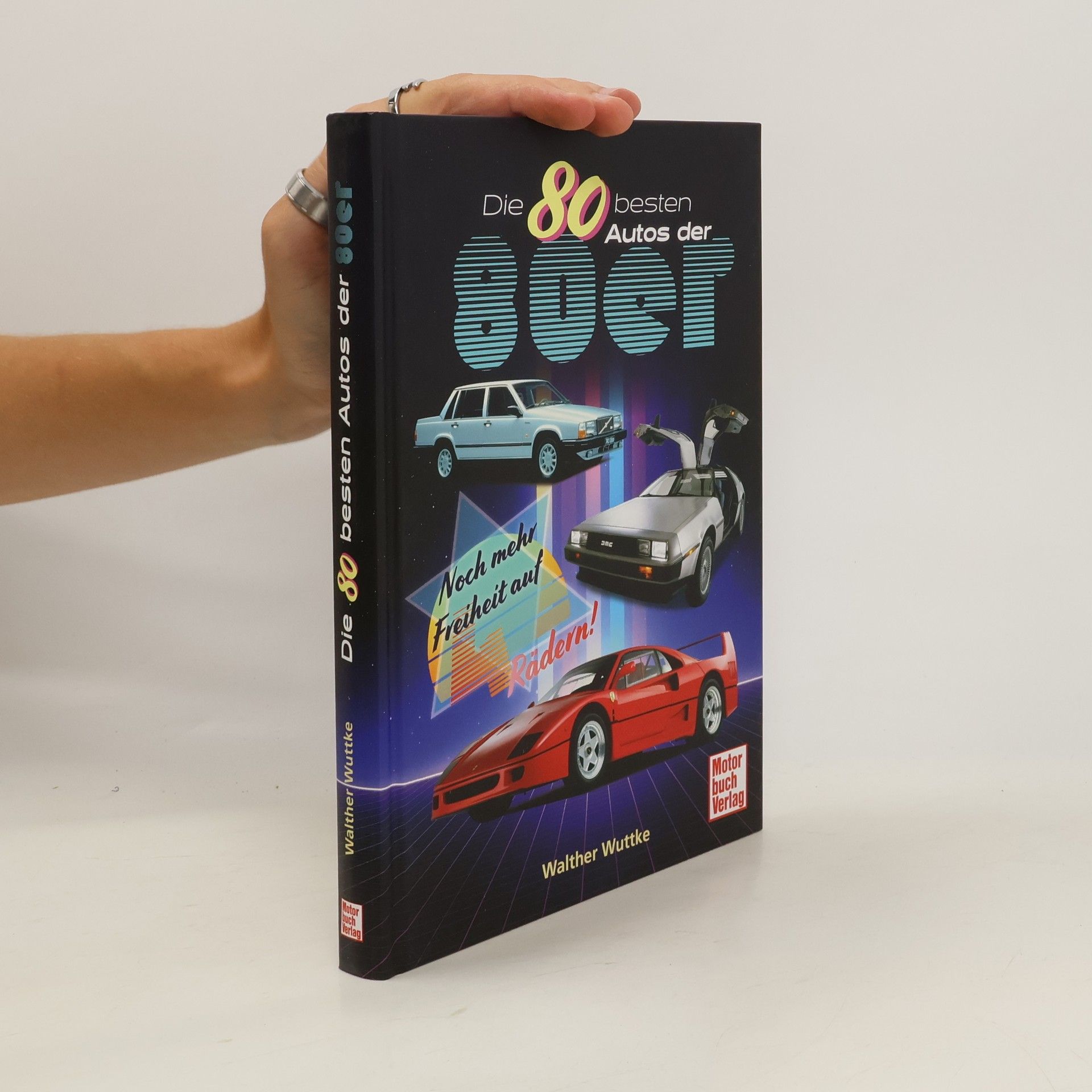 Walther Wuttke Die 80 besten Autos der 80er