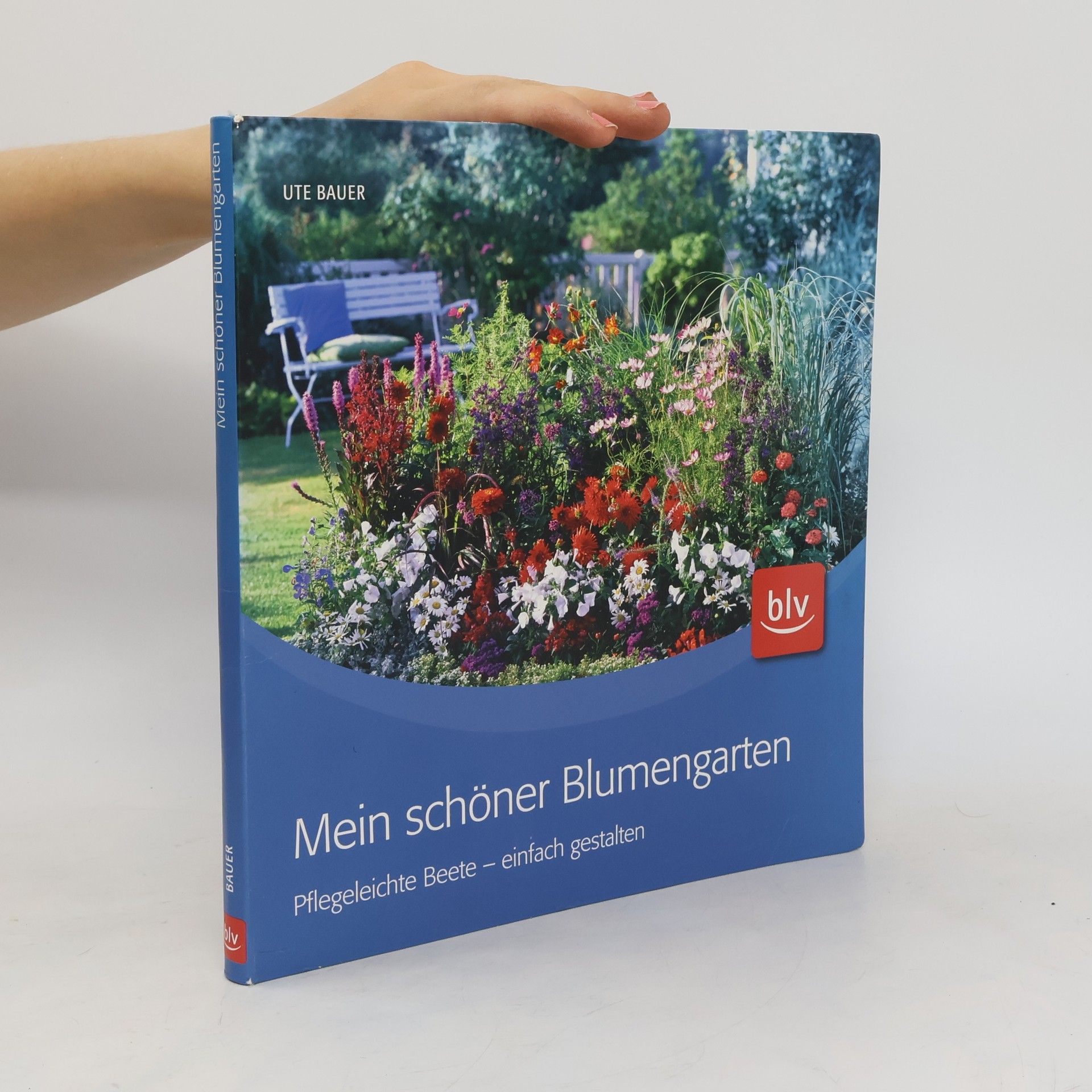 Ute Bauer Mein schöner Blumengarten