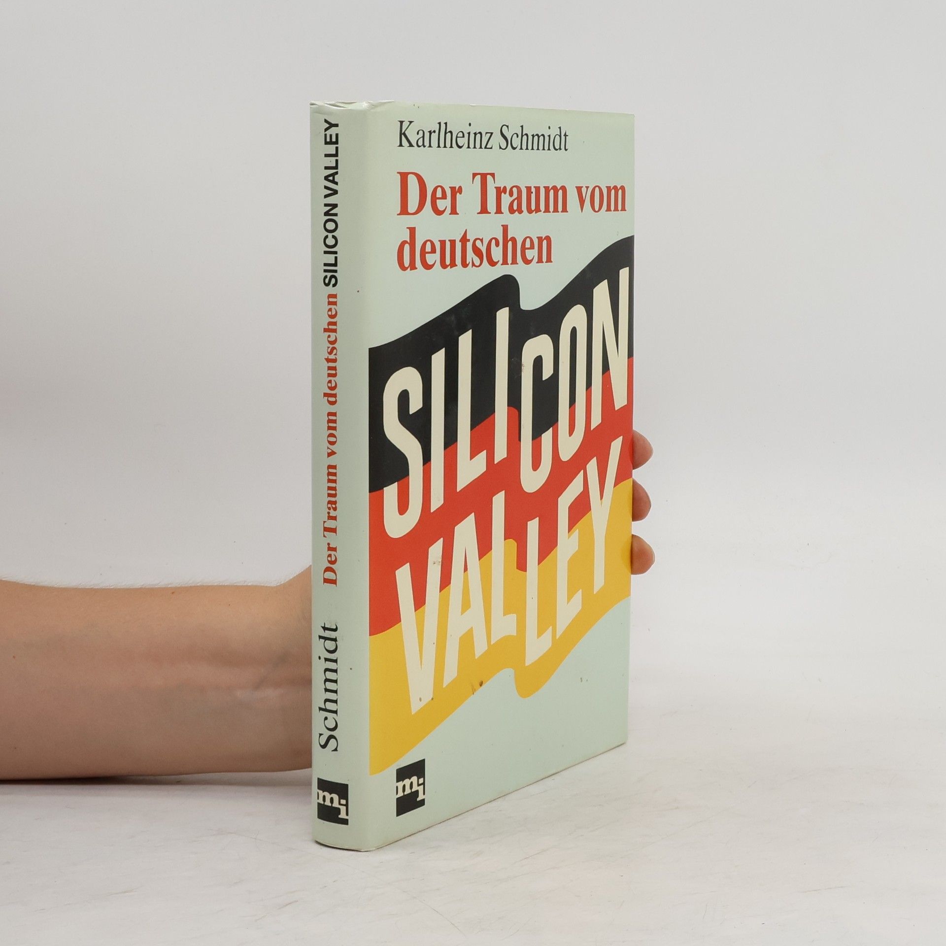 Karl-Heinz Schmidt Der Traum vom deutschen Silicon Valley