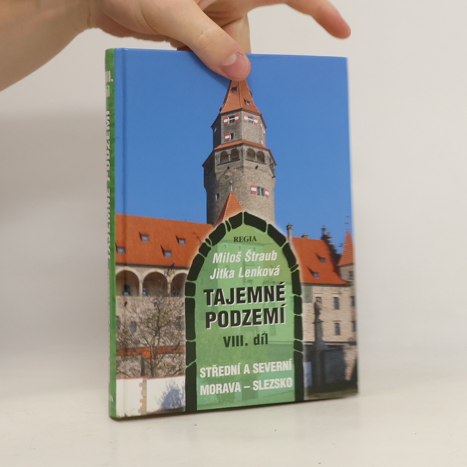 Jitka Lenková Tajemné podzemí VIII. - Střední a severní Morava - Slezsko