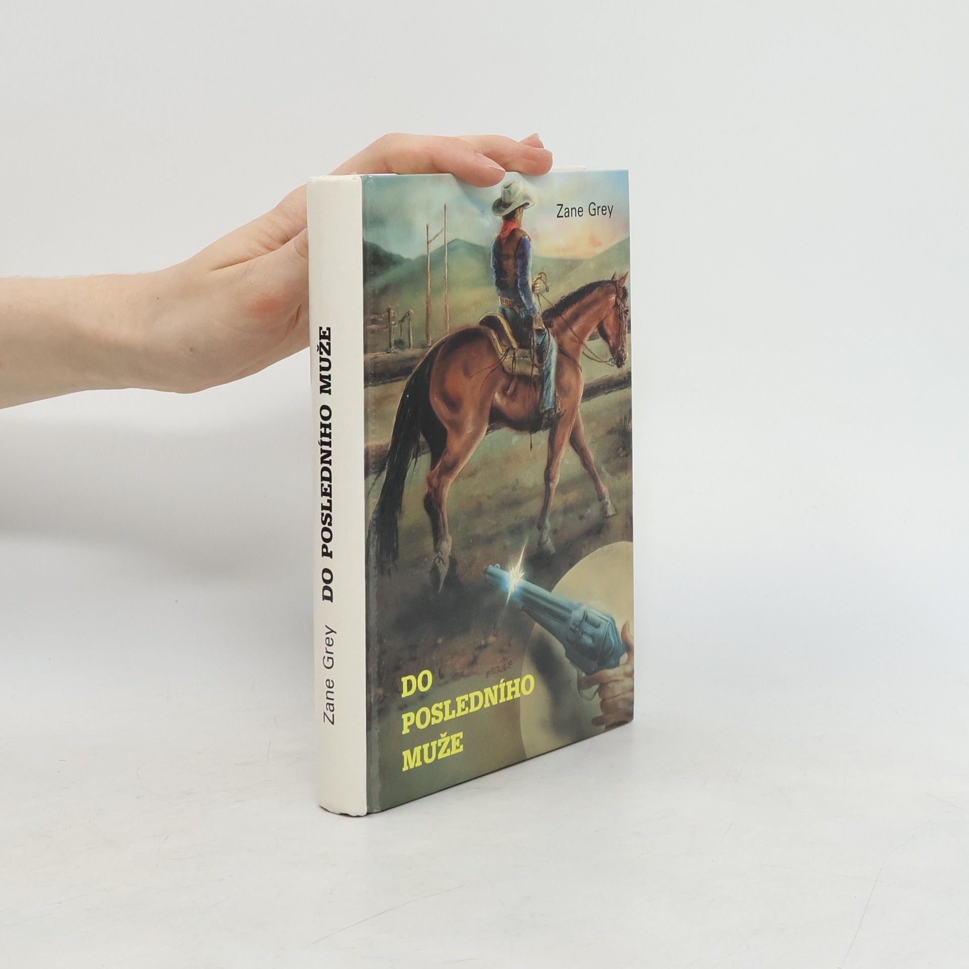 Zane Grey Do posledního muže