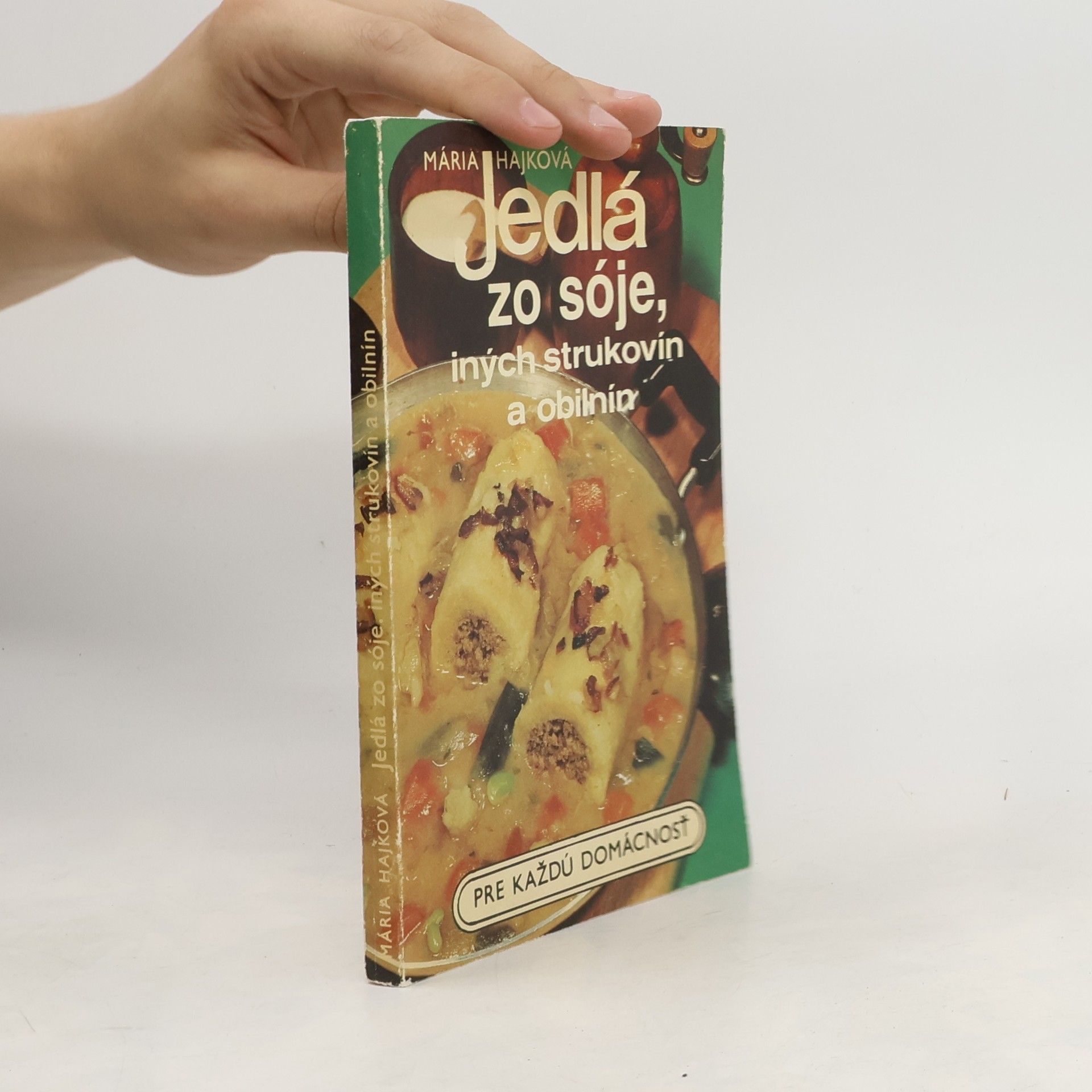 Mária Hajková Jedlá zo sóje, iných strukovín a obilnín