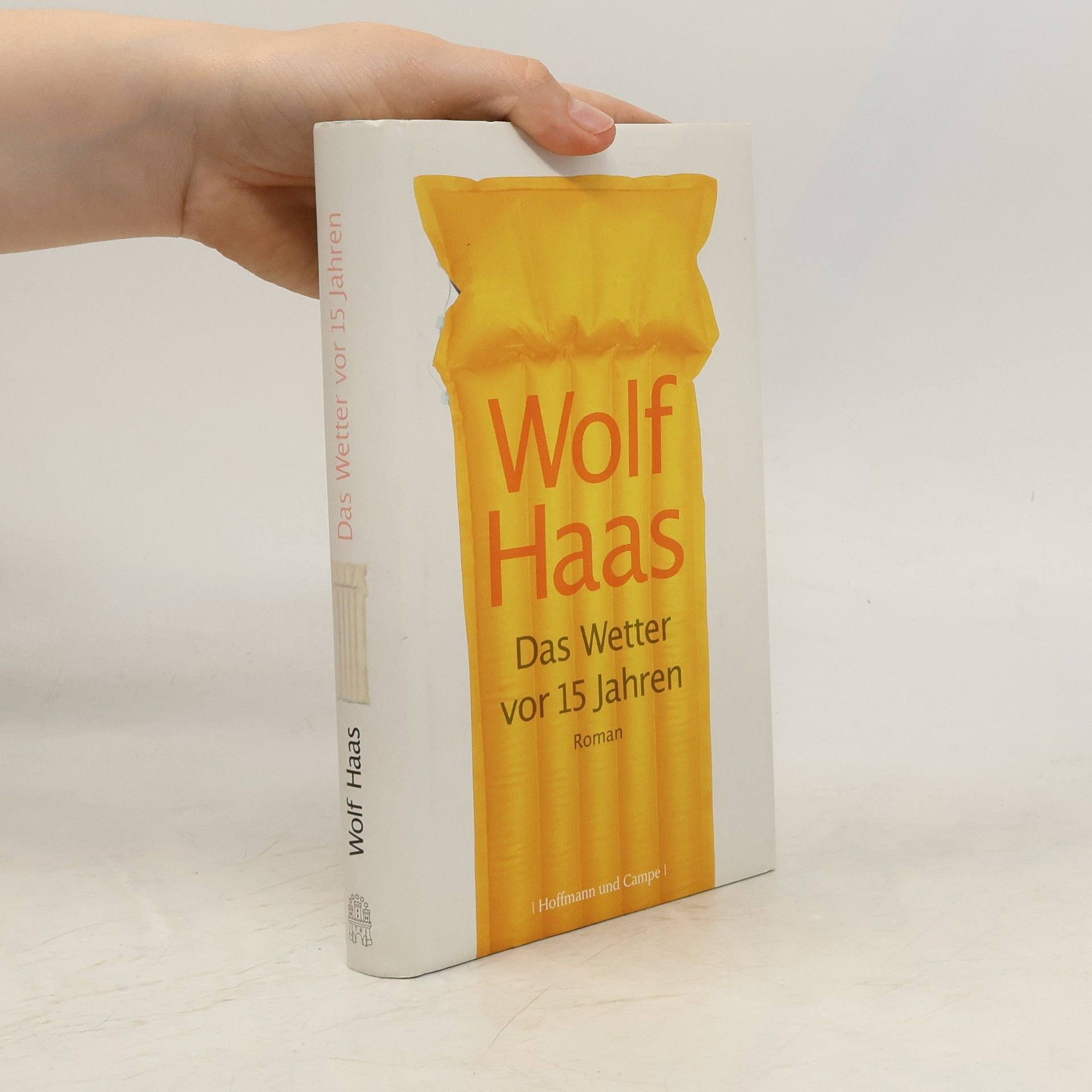 Wolf Haas Das Wetter vor 15 Jahren