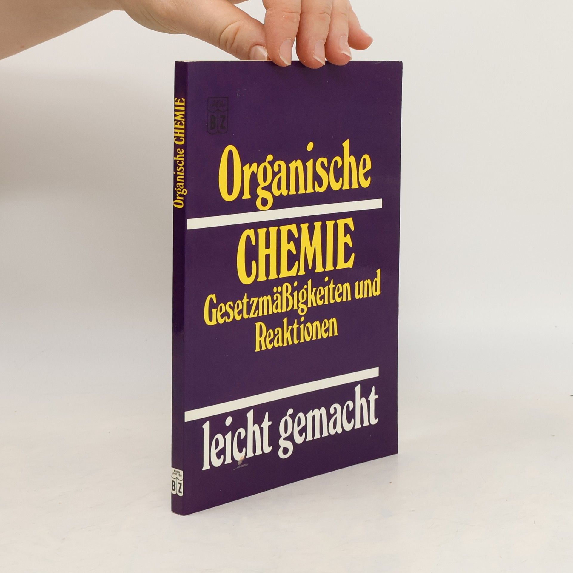 Gärtner Harald Organische Chemie . Gesetzmäßigkeiten und Reaktionen
