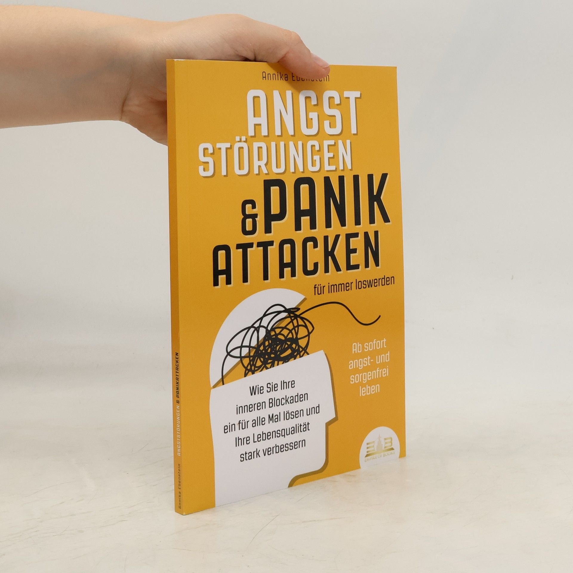Annika Ebenstein Angst Störungen & Panik Attacken für immer Loswerden