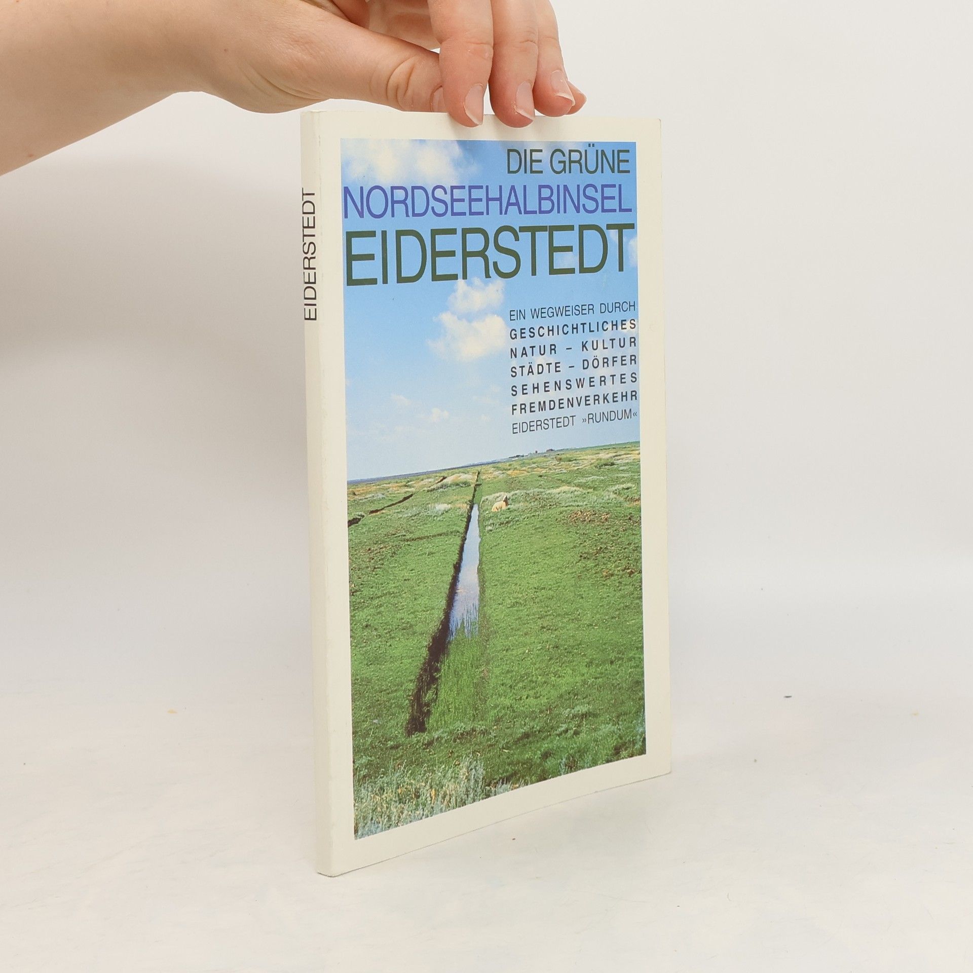 Various authors Die Grüne Nordseehalbinsel Eiderstedt