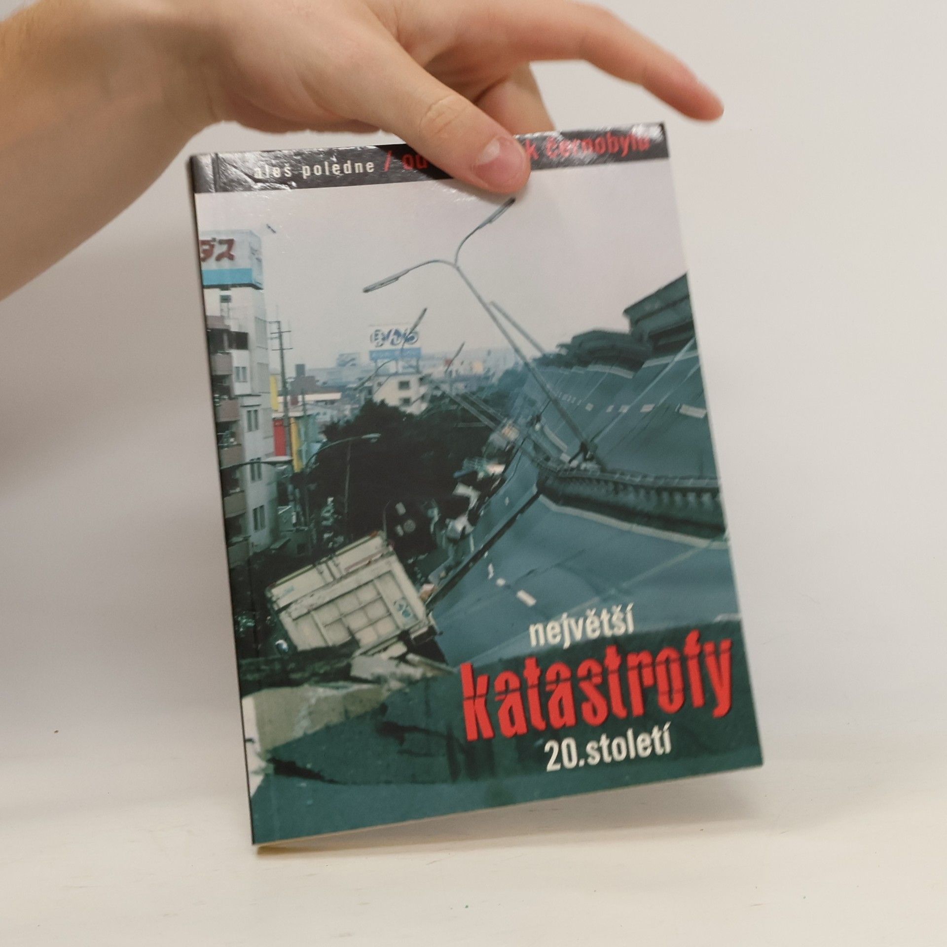 Aleš V. Poledne Největší katastrofy 20. století