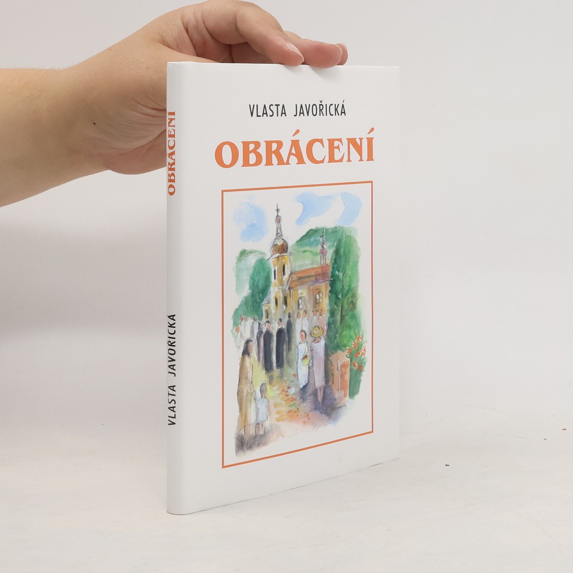 Vlasta Javořická Obrácení