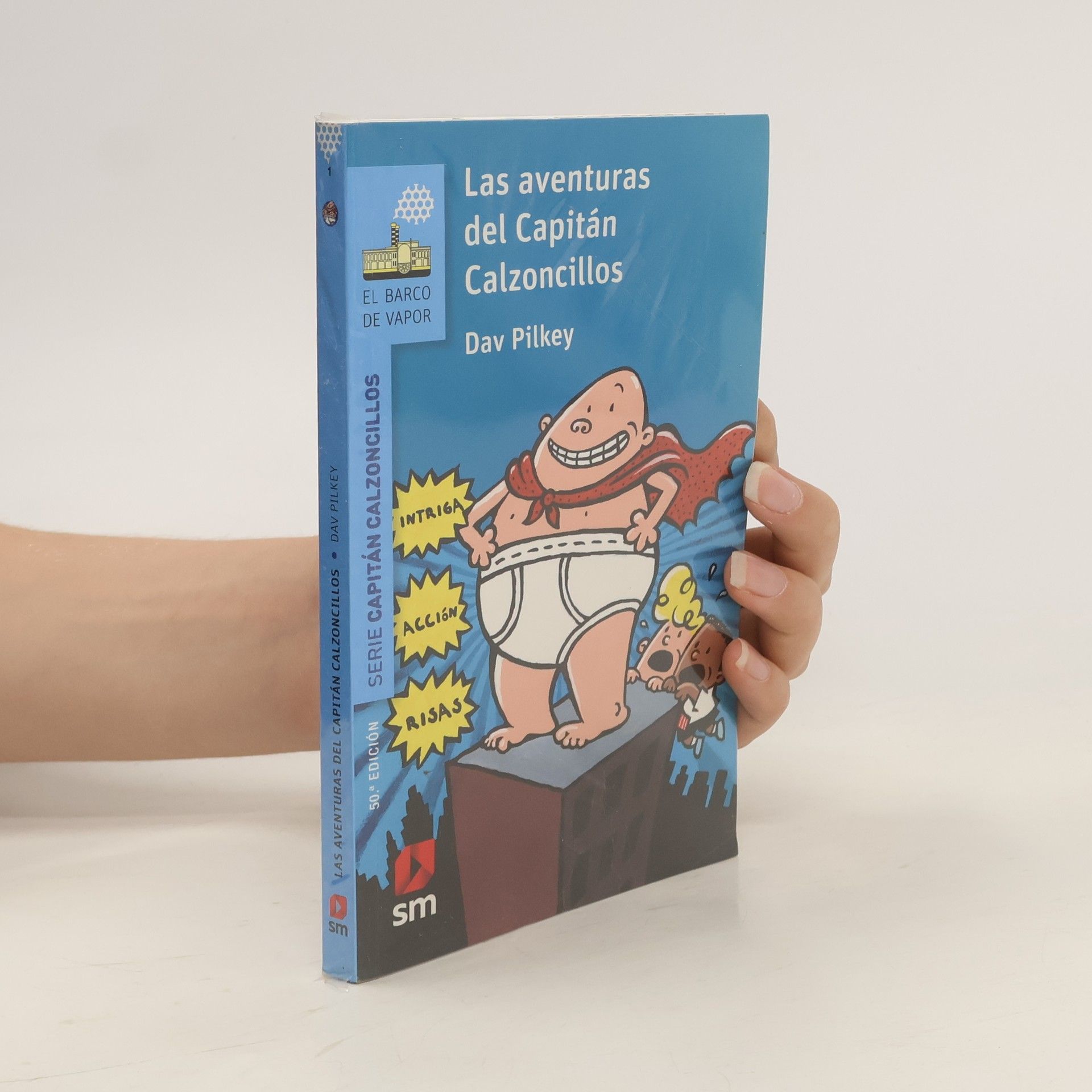 Dav Pilkey Las aventuras del Capitán Calzoncillos