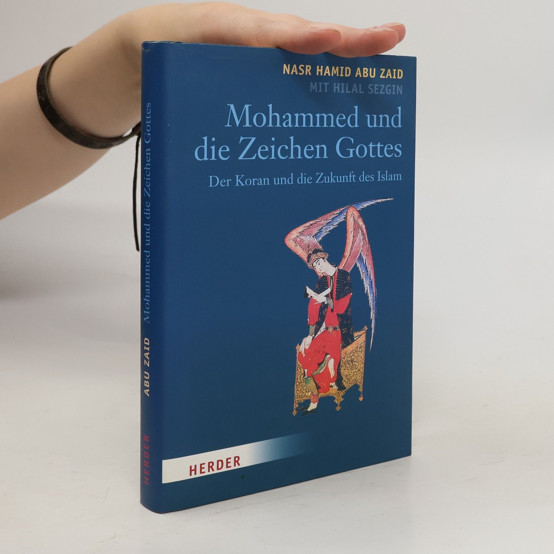 Naṣr Ḥāmid Abū Zaid Mohammed und die Zeichen Gottes. Der Koran und die Zukunft des Islam