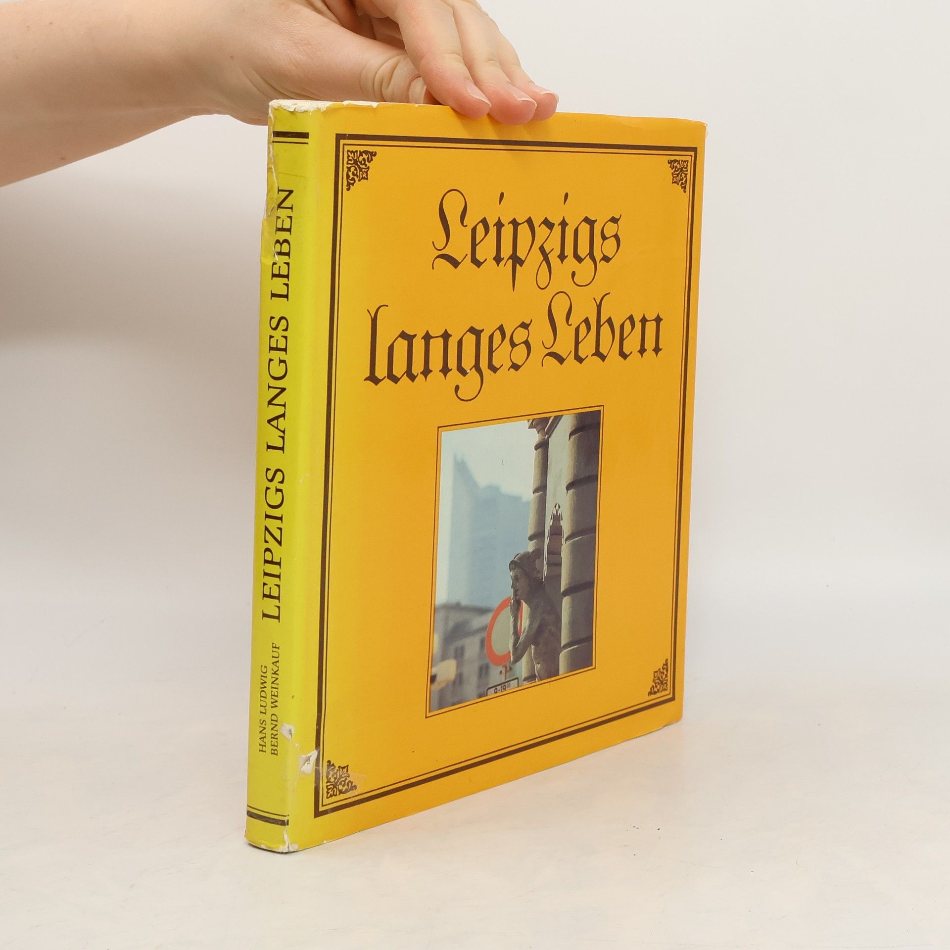 Bernd Weinkauf Leipzigs langes Leben