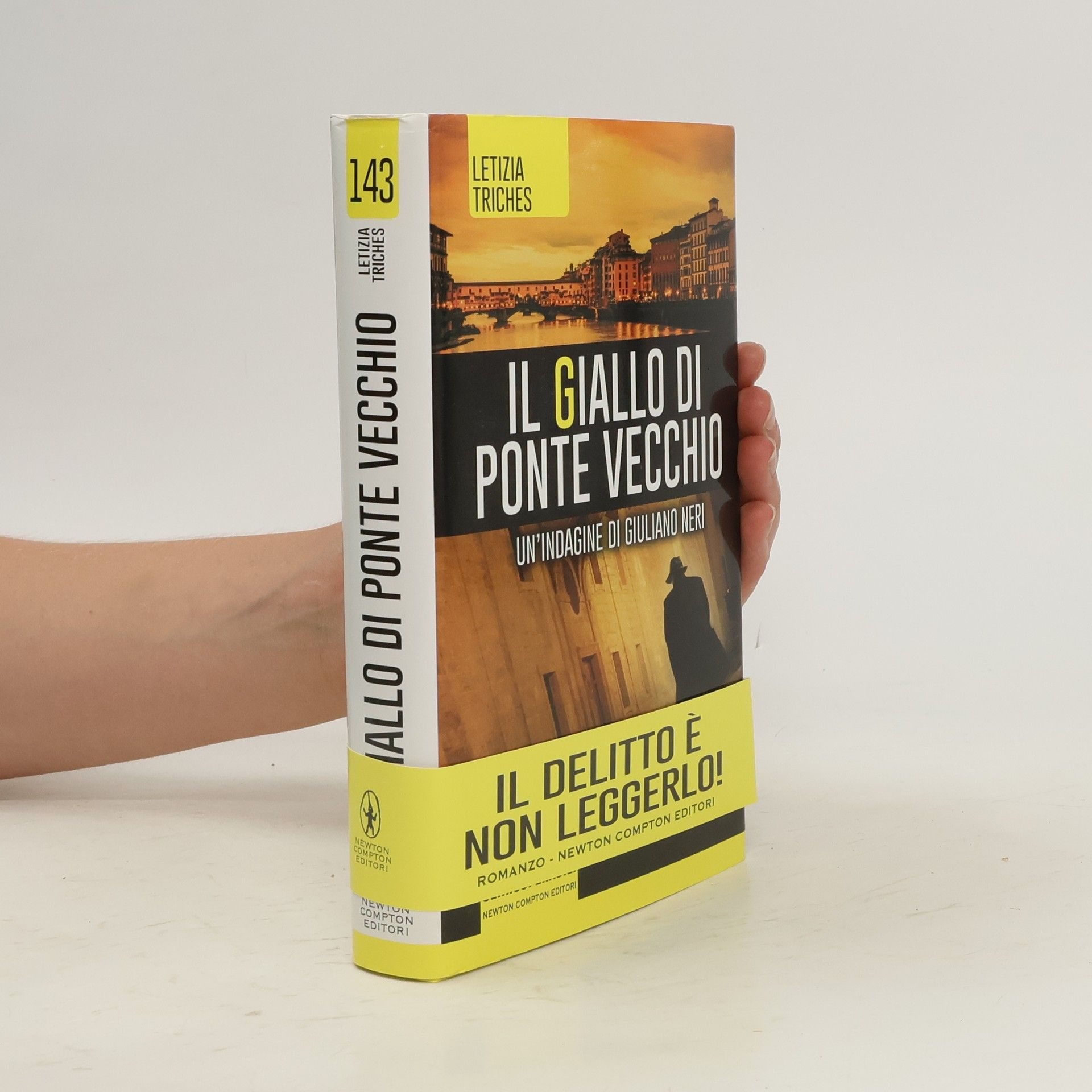 Letizia Triches Il giallo di Ponte Vecchio. Un'indagine di Giuliano Neri