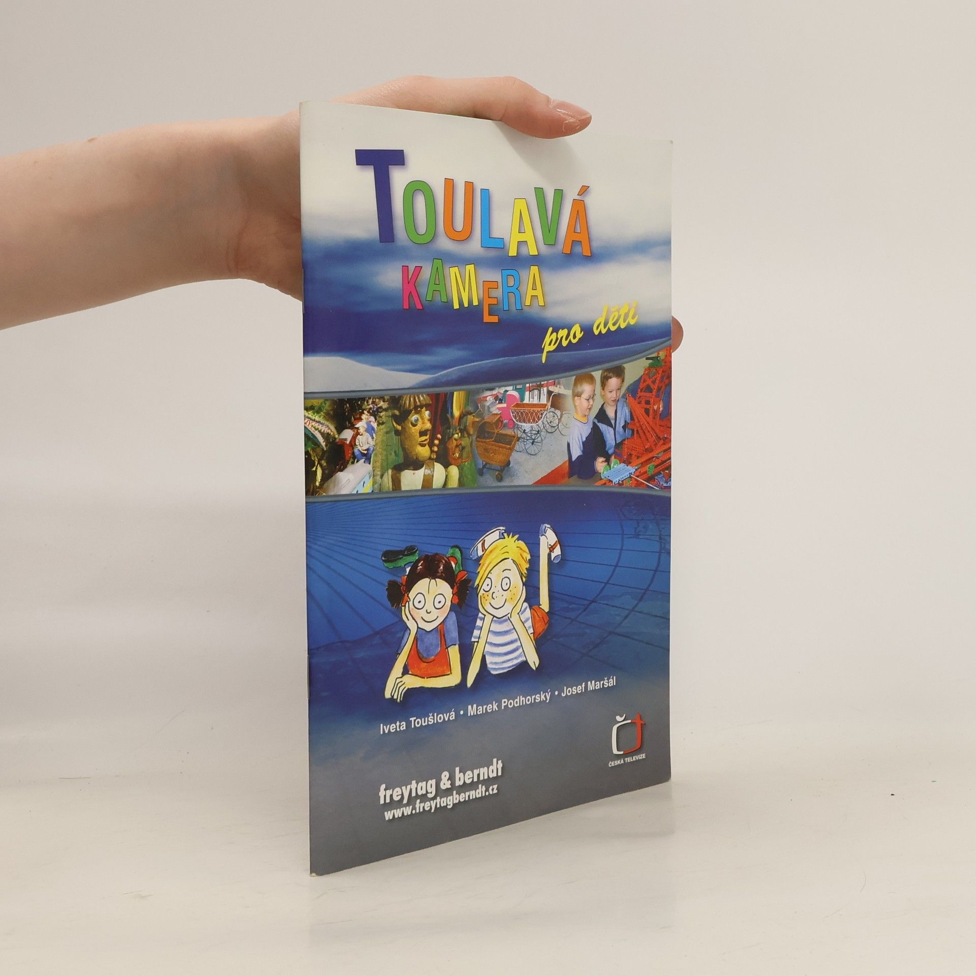Iveta Toušlová Toulavá kamera pro děti