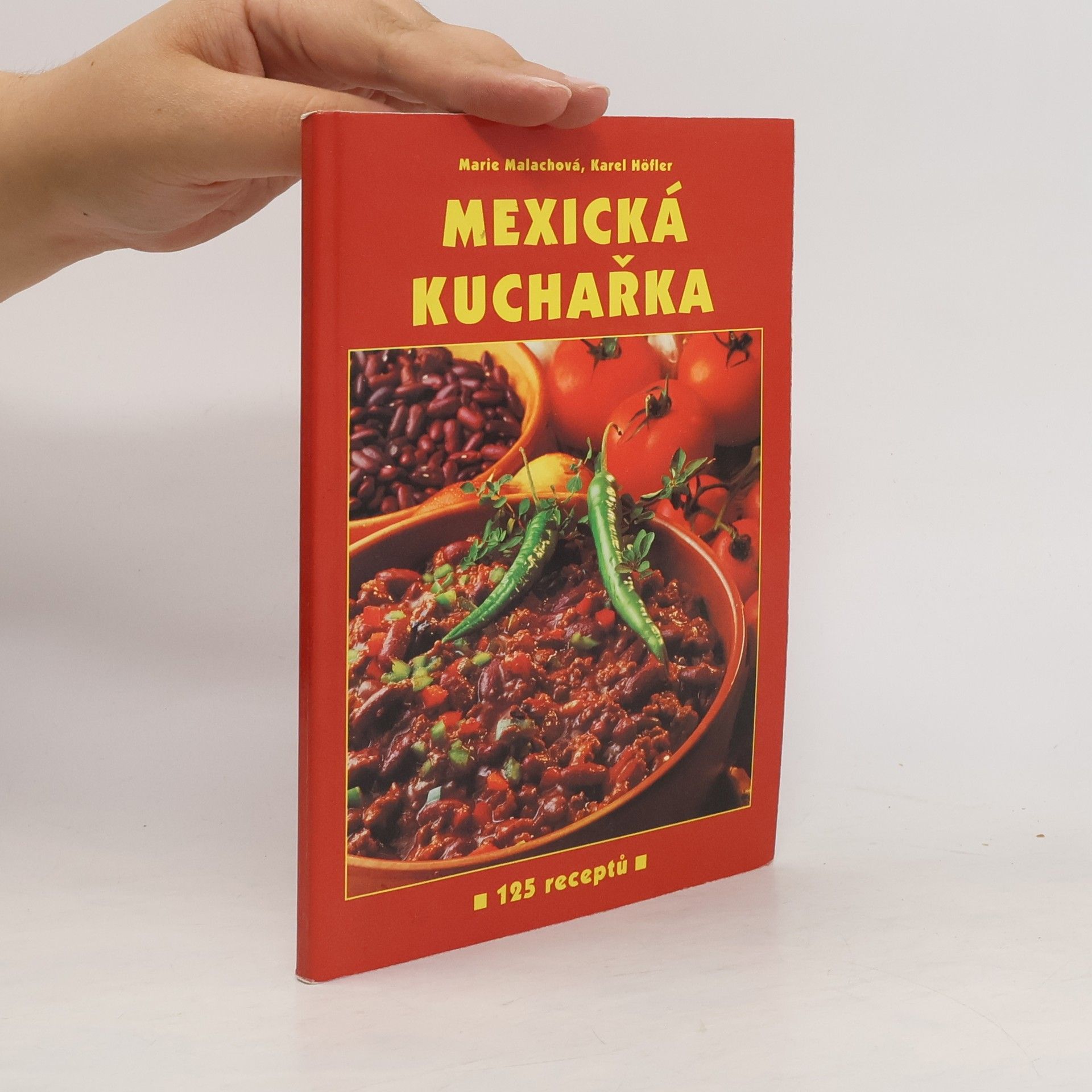 Marie Malachová Mexická kuchařka. 125 receptů