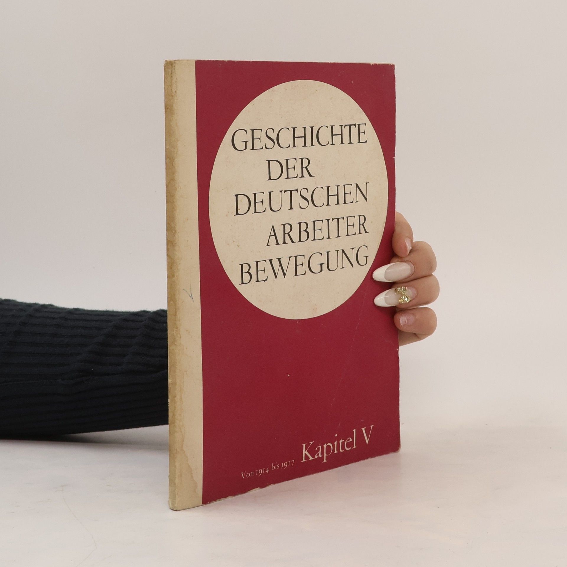 AA.VV. Geschichte der deutschen Arbeiterbewegung V