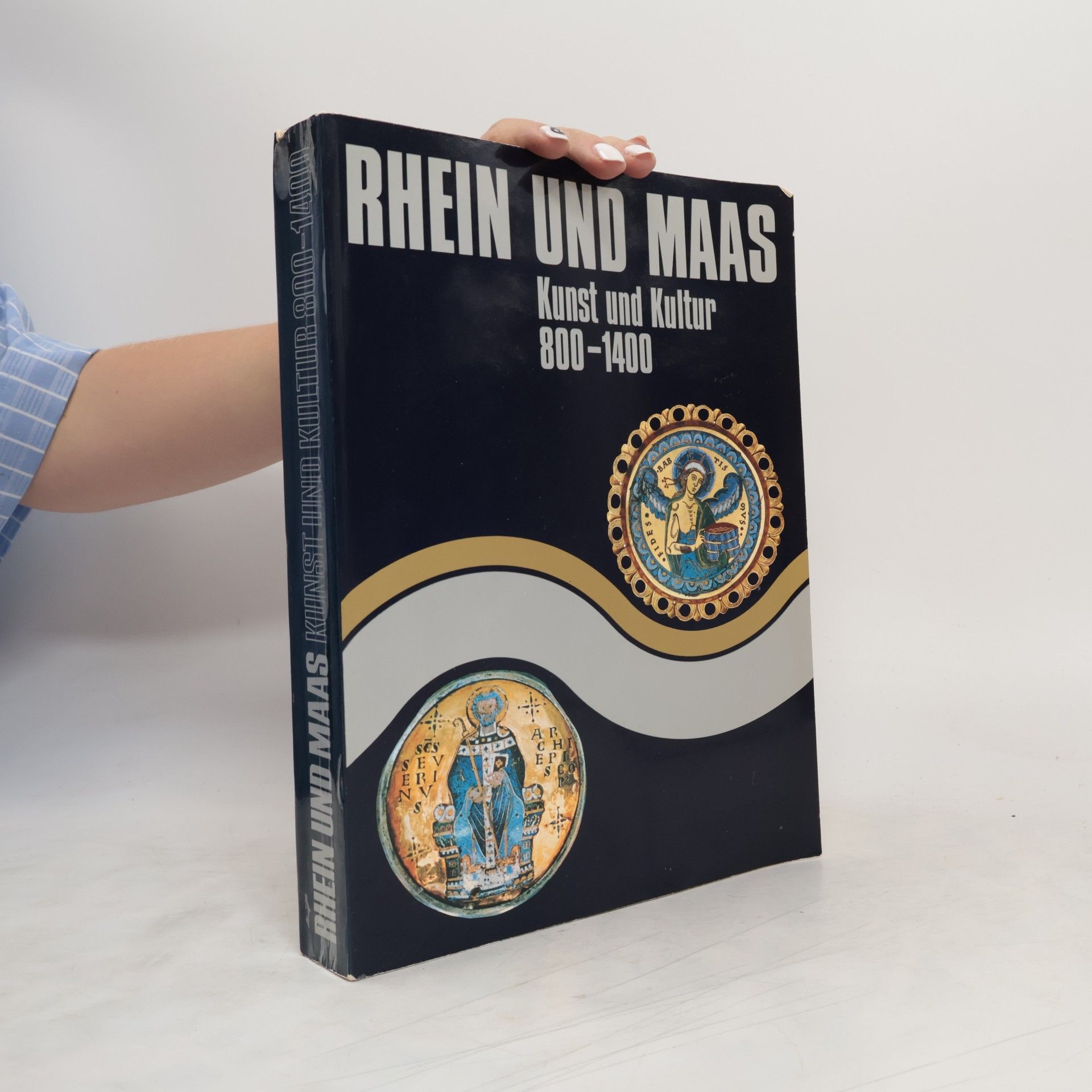 Anton Legner Rhein und Maas. Kunst und Kultur 800 - 1400