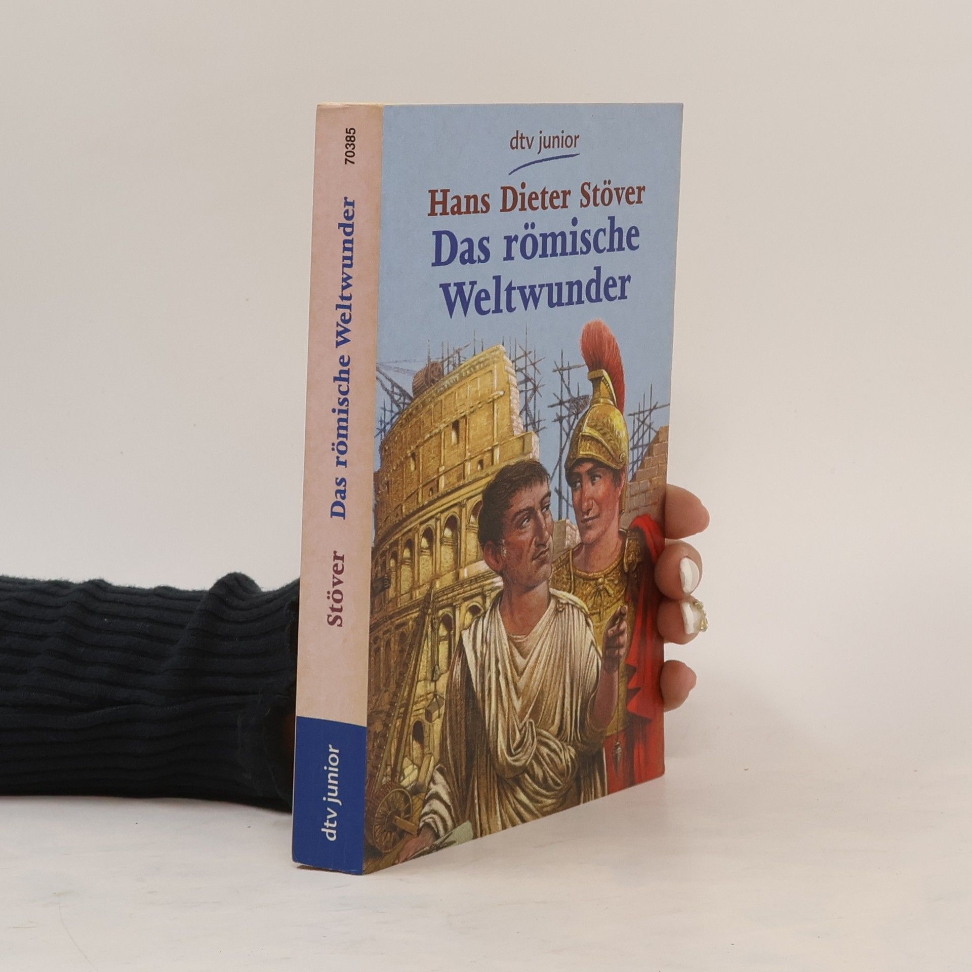 Hans Dieter Stöver Das römische Weltwunder