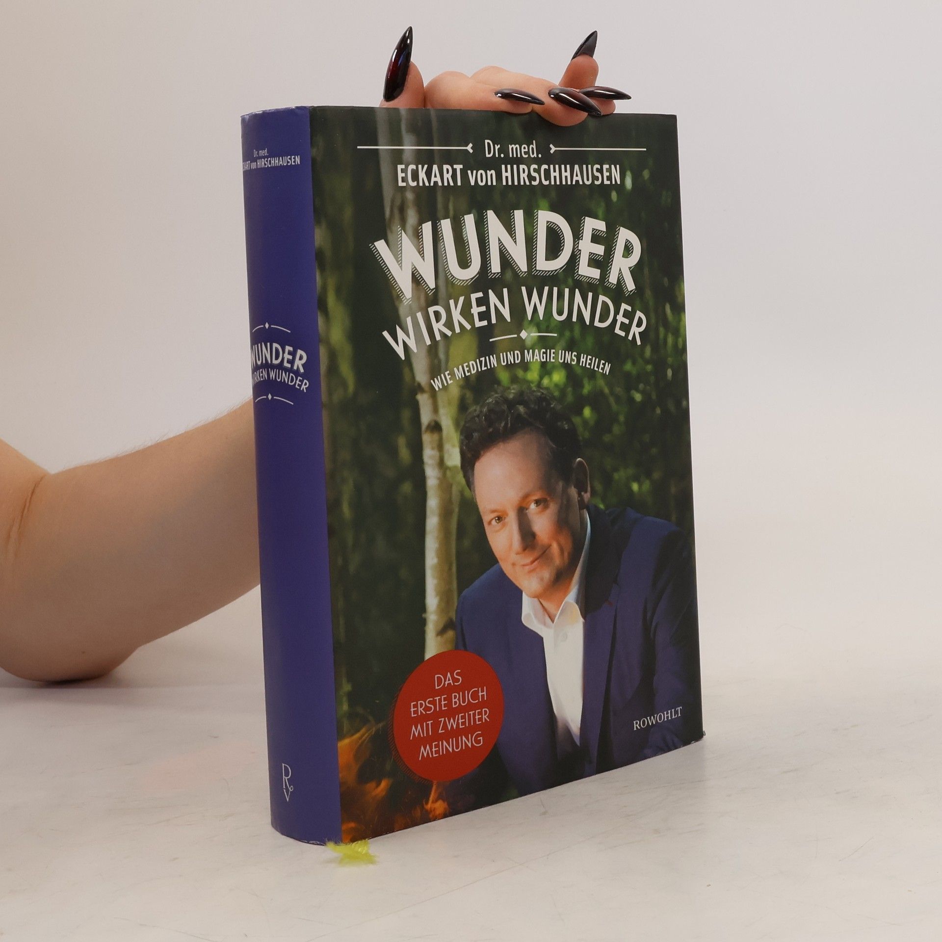 Eckart von Hirschhausen Wunder wirken Wunder: Wie Medizin und Magie uns heilen