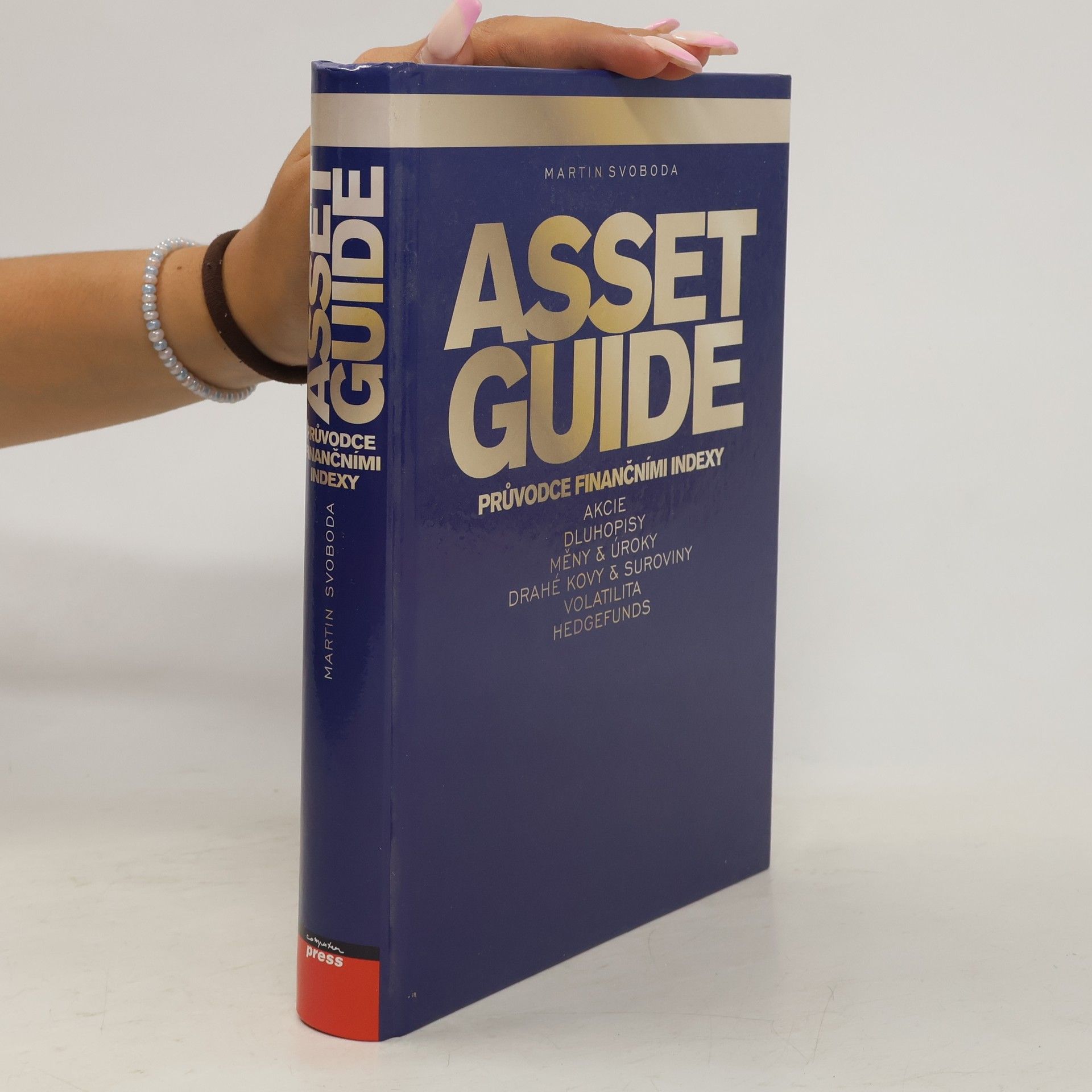 Martin Svoboda Asset guide : [průvodce finančními indexy]