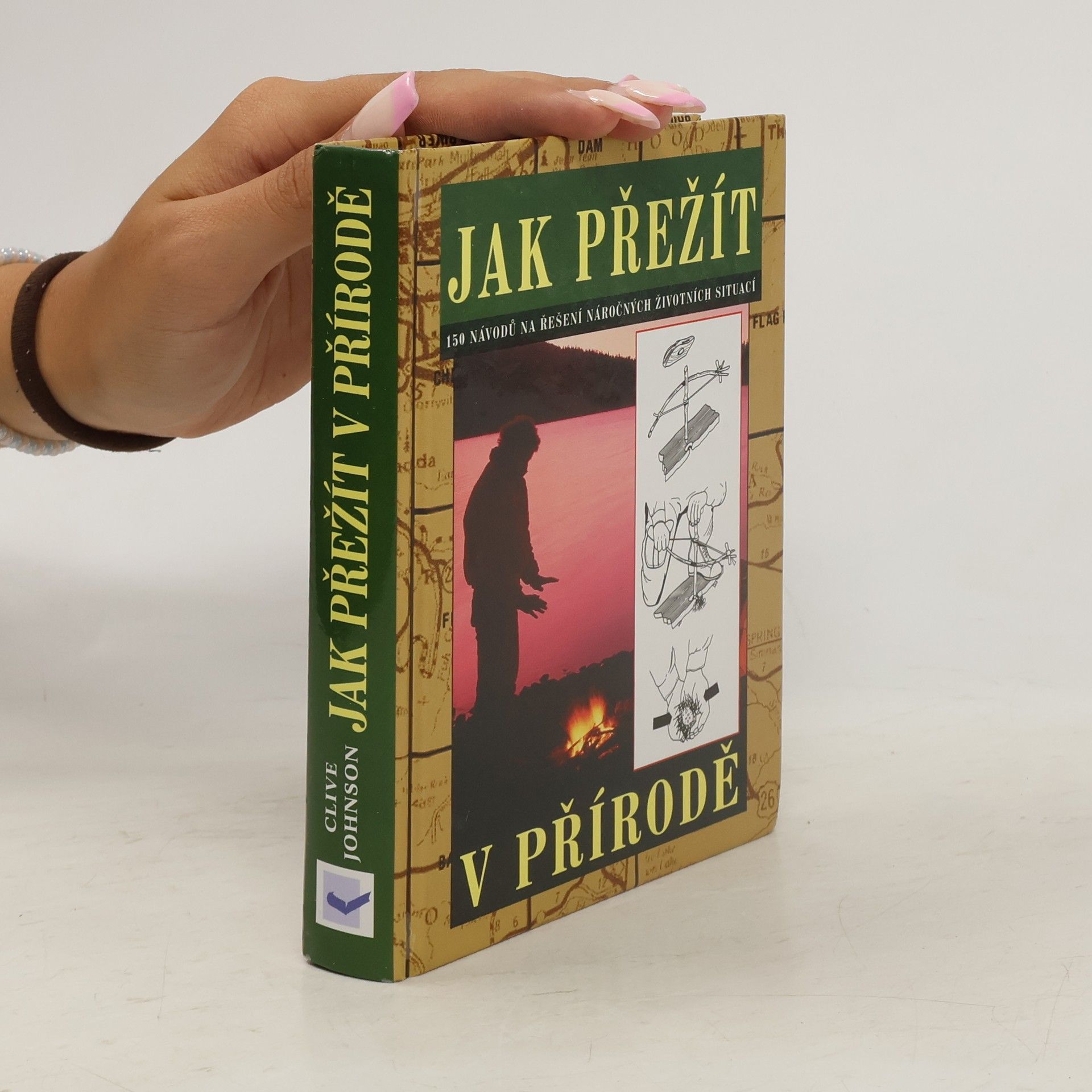 Clive Johnson Jak přežít. 150 návodů na řešení náročných životních situací