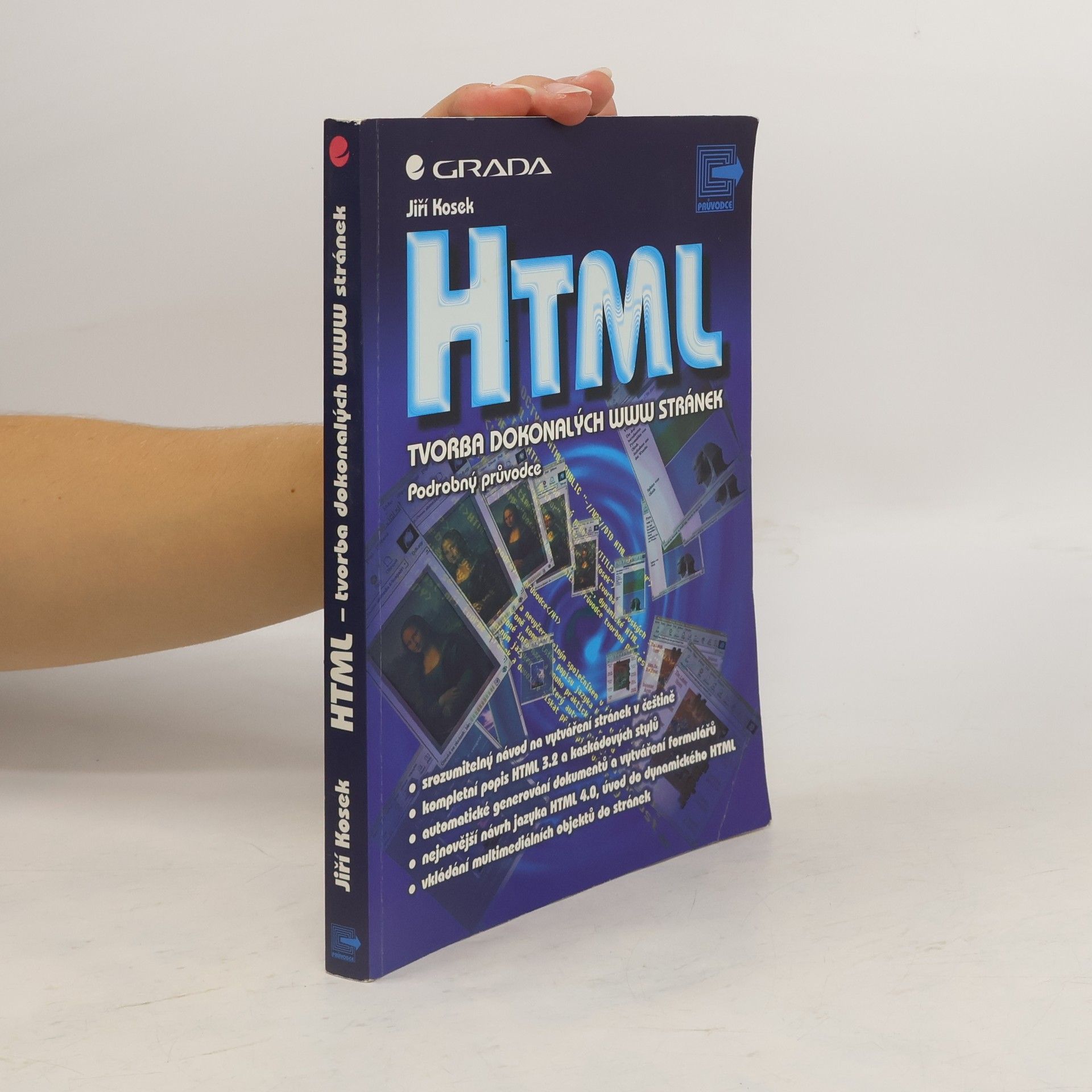 Jiří Košek HTML: Tvorba dokonalých WWW stránek: Podrobný průvodce