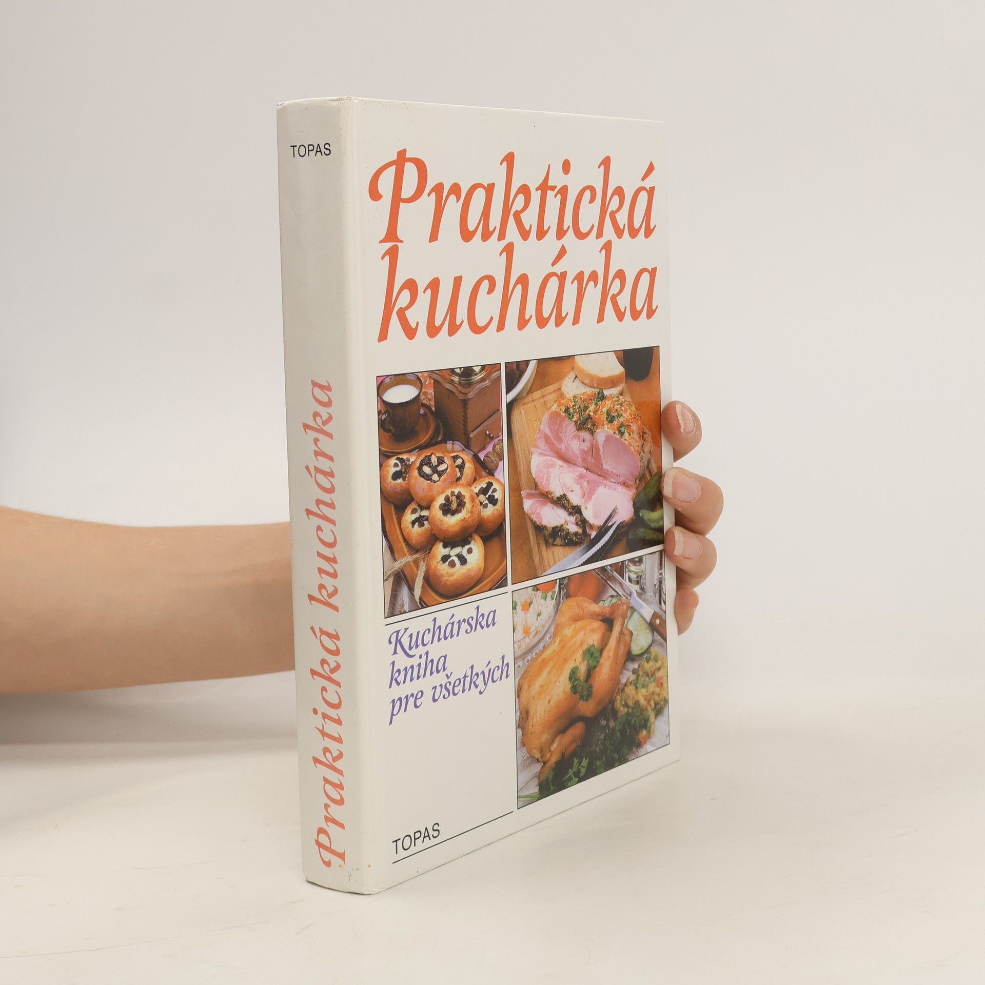 Mária Szemešová (Ing.) Praktická kuchárka