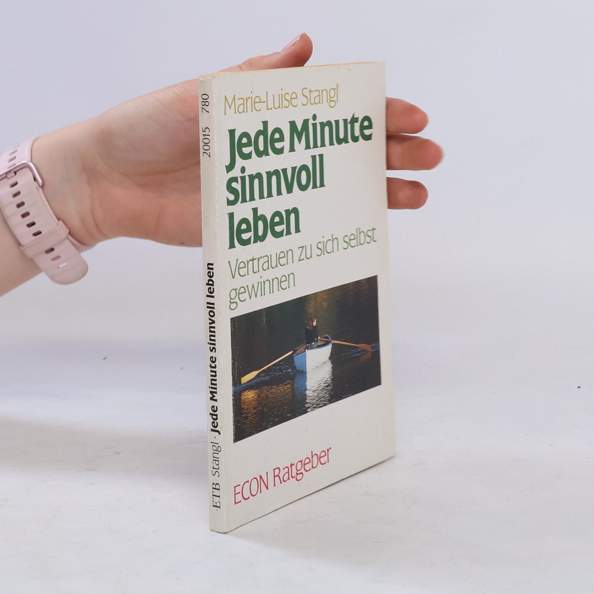 Marie Luise Stangl Jede Minute sinnvoll leben