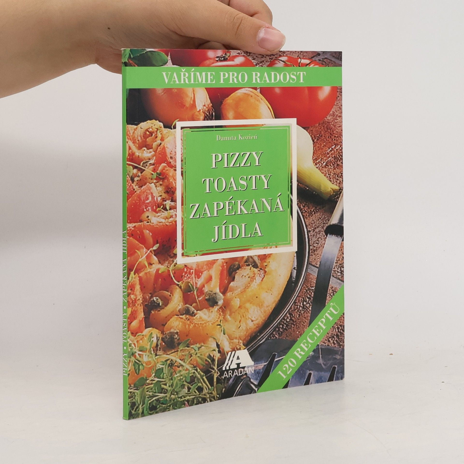 Danuta Kozień Pizzy, toasty, zapékaná jídla
