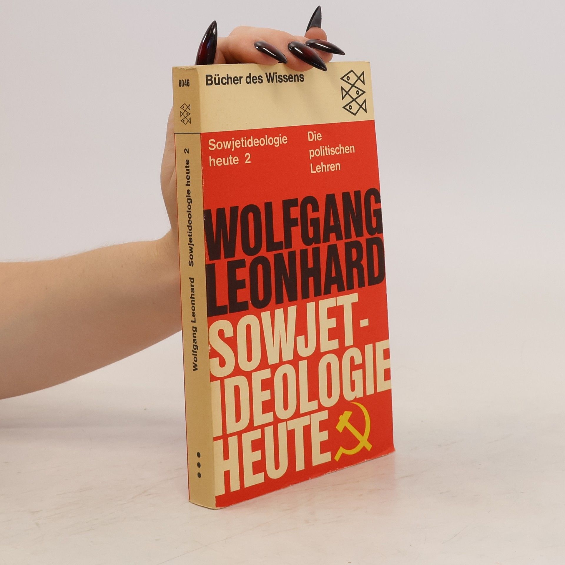 Wolfgang Loenhard Sowjetideologie heute. 2, Die politischen Lehren