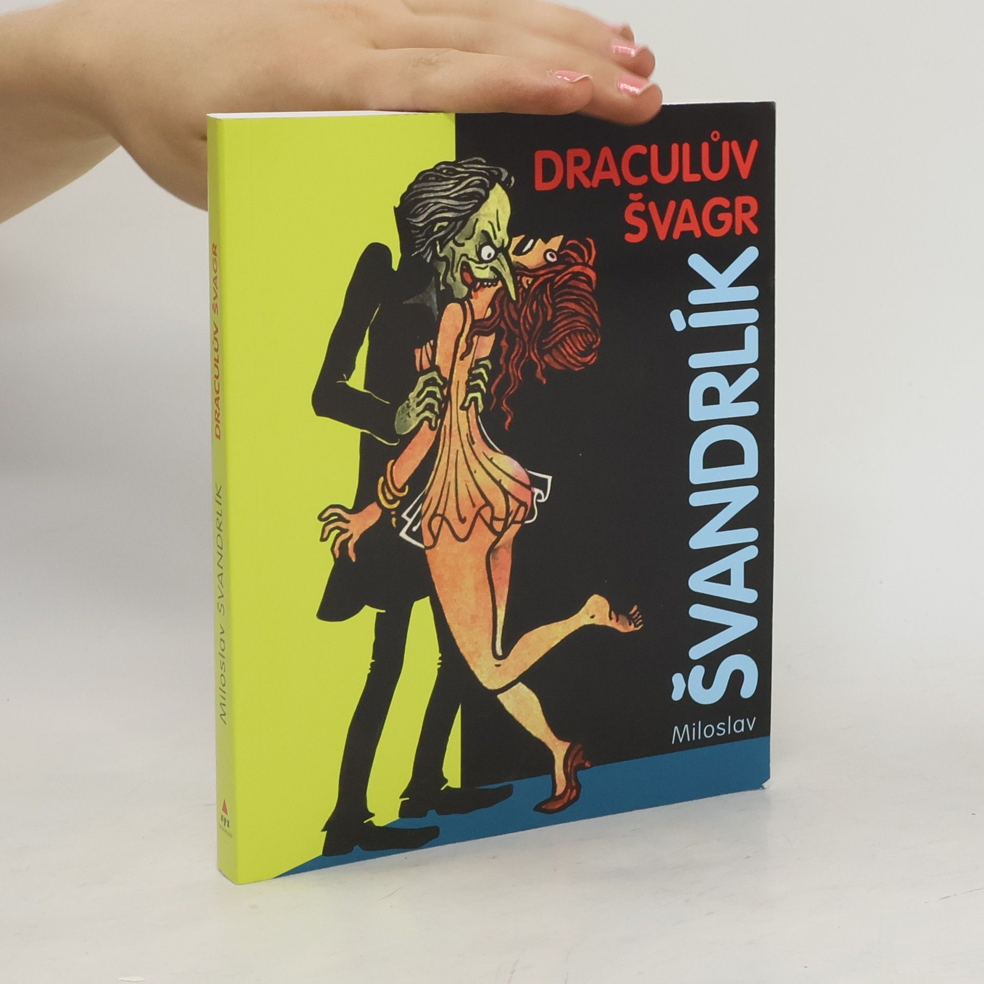 Miloslav Švandrlík Draculův švagr