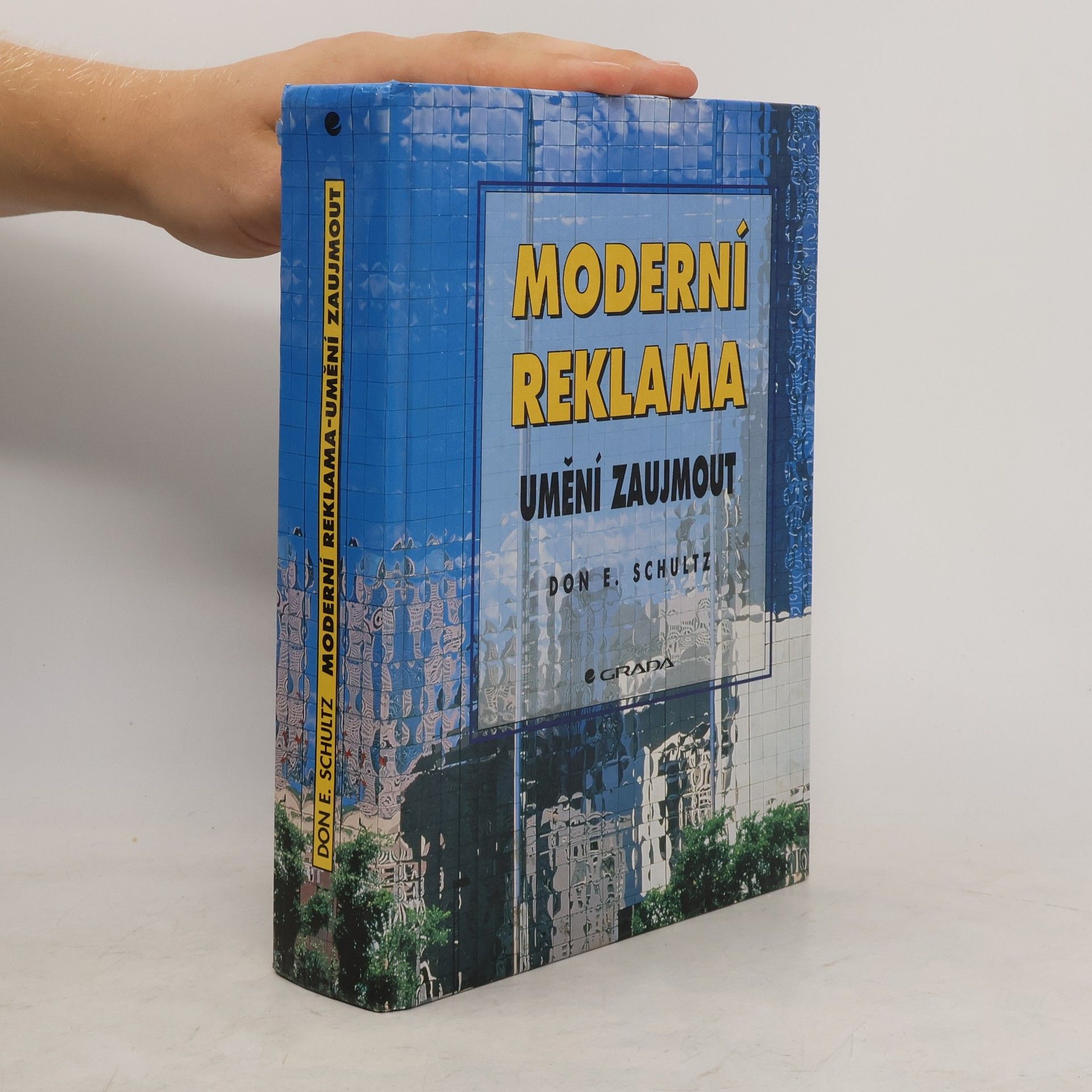 Don E. Schultz Moderní reklama: Umění zaujmout