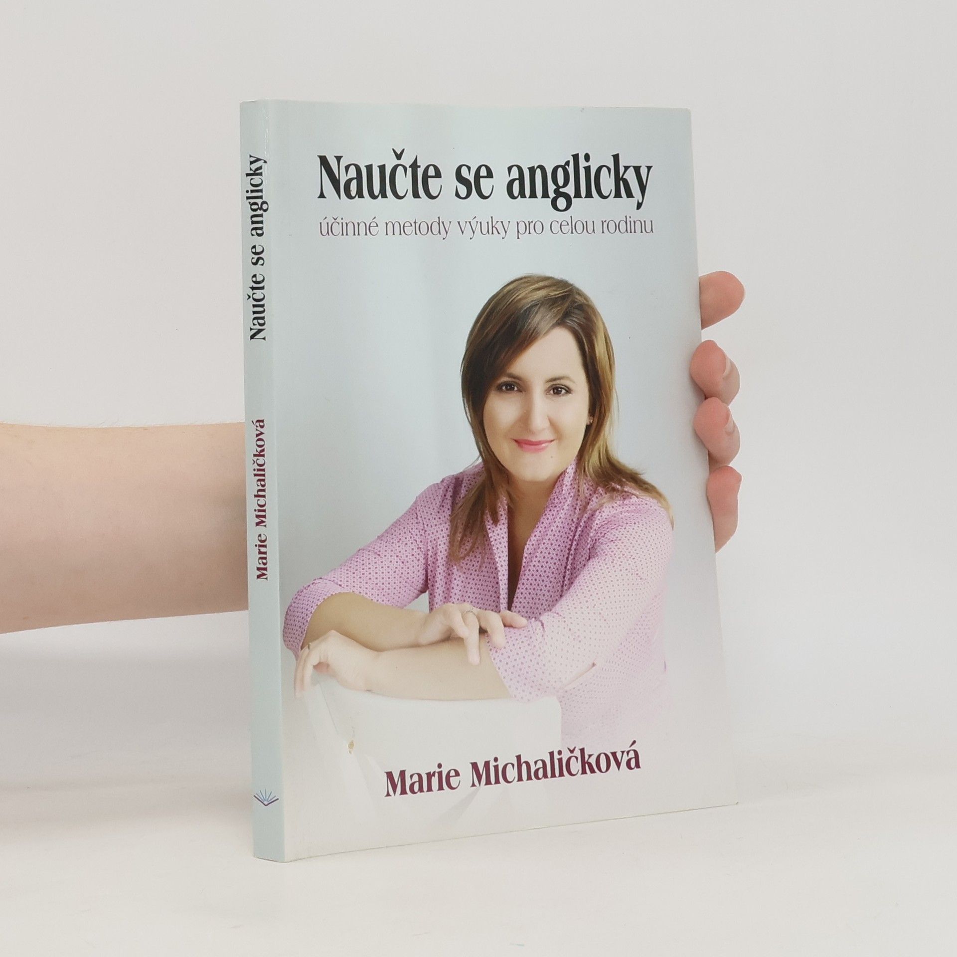 Marie Michaličková Naučte se anglicky. Účinné metody výuky pro celou rodinu