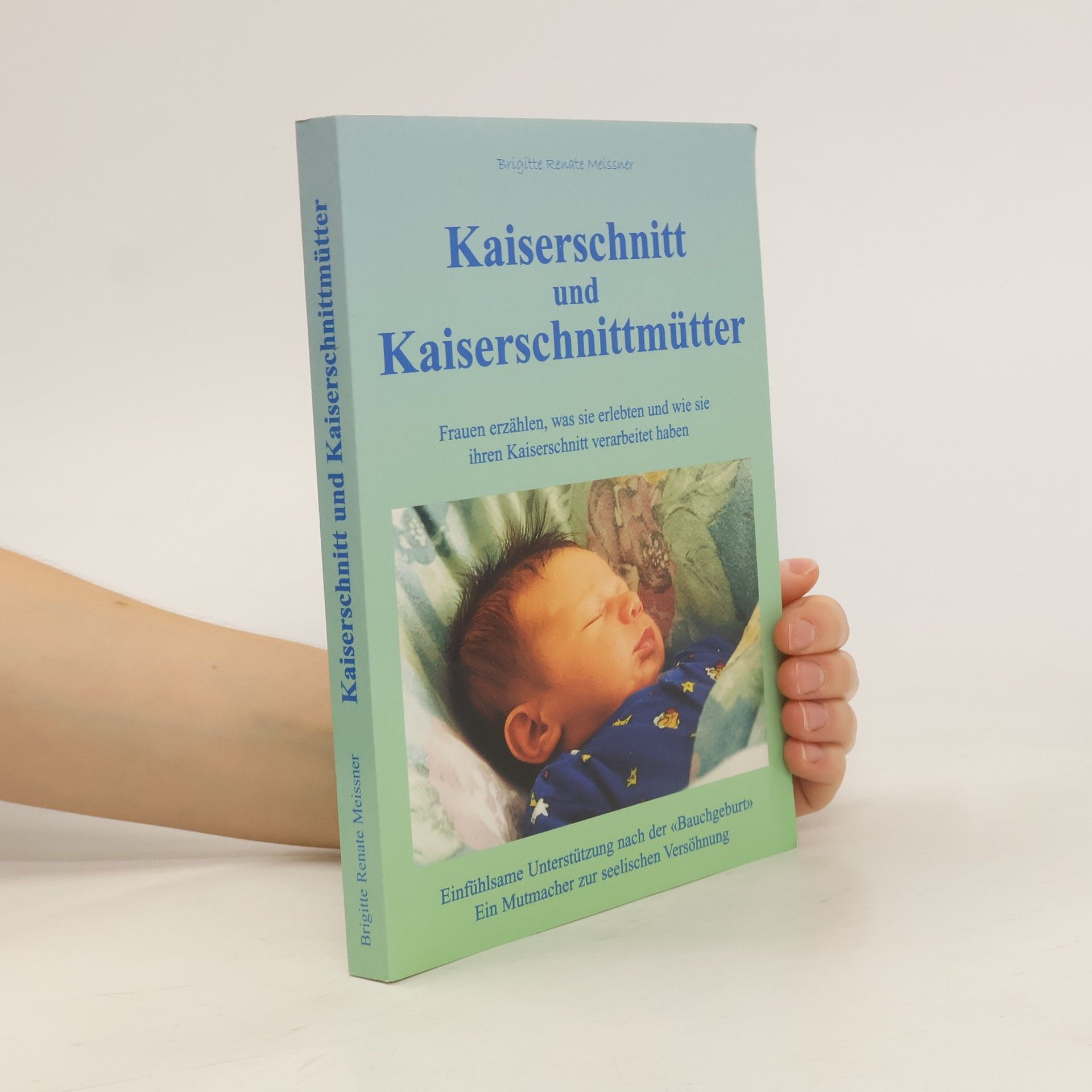 Brigitte Renate Meissner Kaiserschnitt und Kaiserschnittmütter