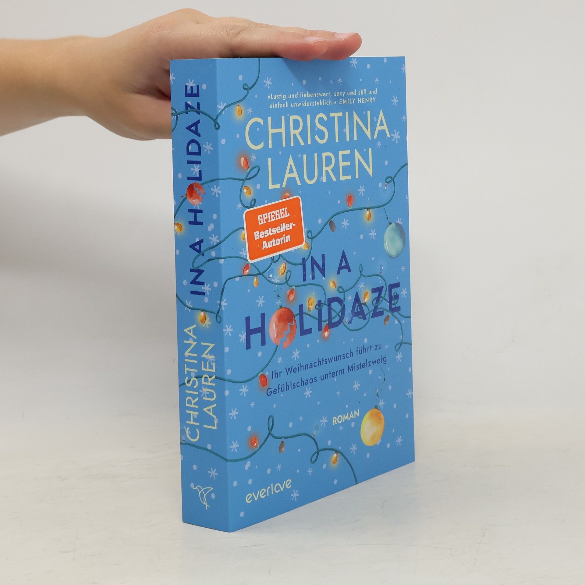 Christina Lauren In a Holidaze - Ihr Weihnachtswunsch führt zu Gefühlschaos unterm Mistelzweig