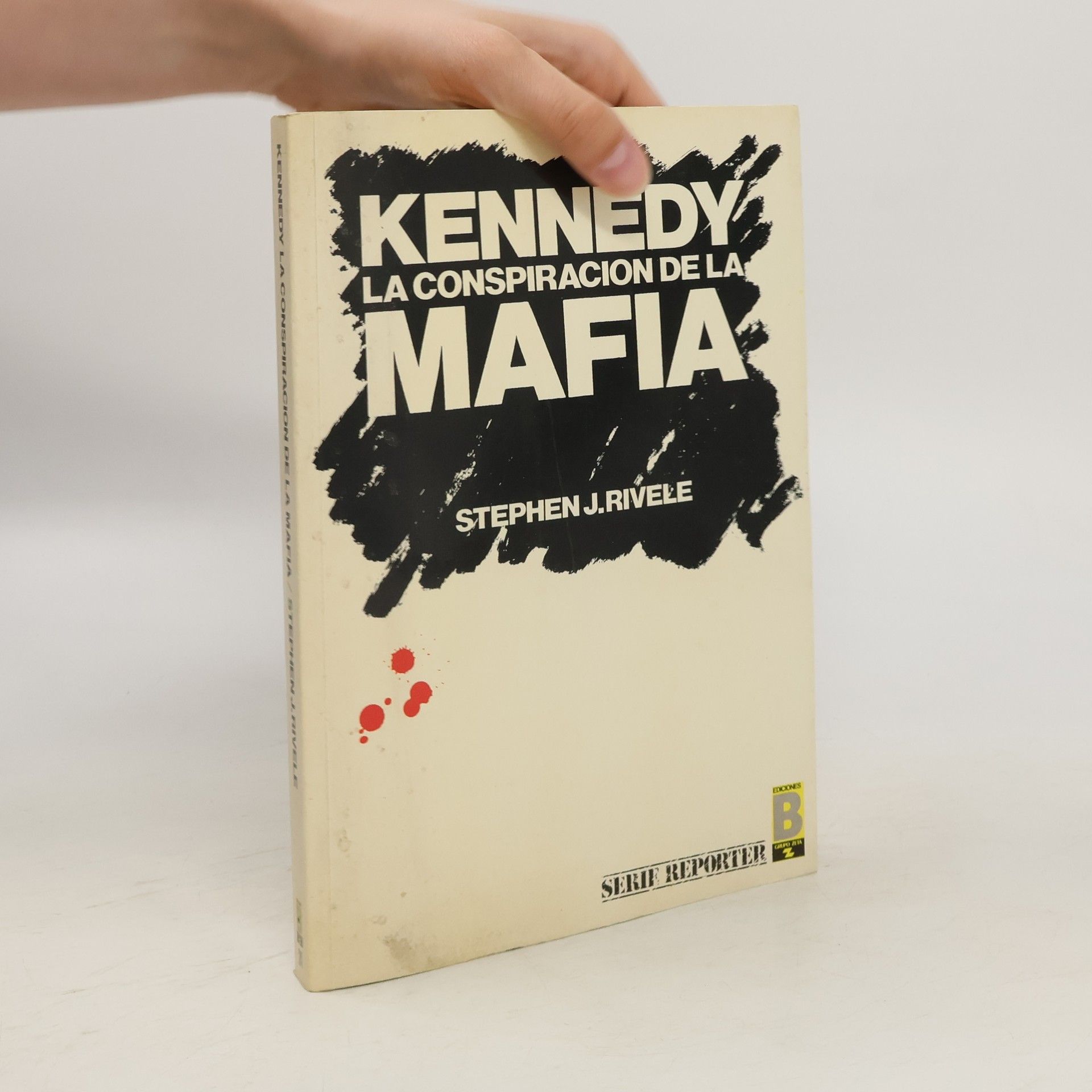 Stephen J. Rivele Kennedy, la conspiración de la mafia