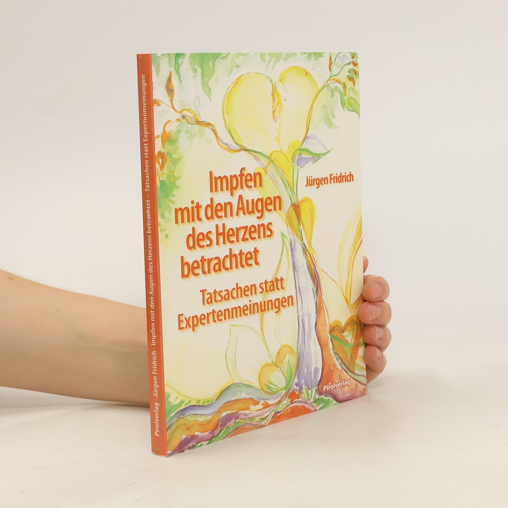 Jürgen Fridrich Impfen mit den Augen des Herzens betrachtet