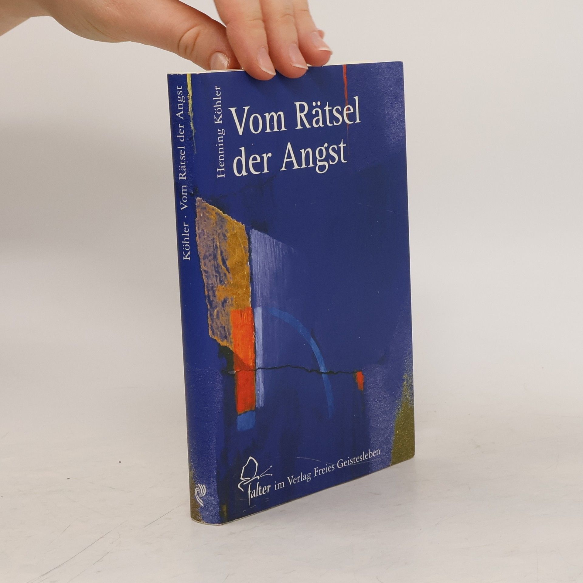 Henning Köhler Vom Rätsel der Angst