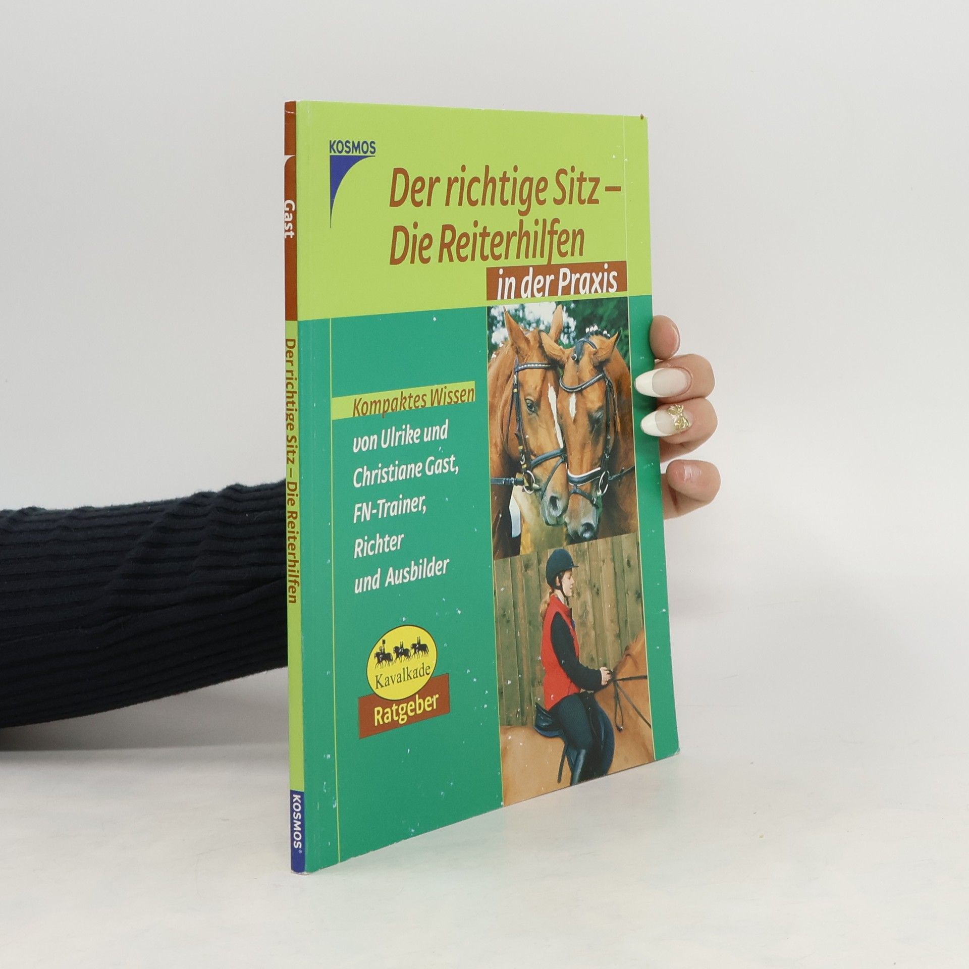Ulrike Gast Der richtige Sitz - die Reiterhilfen