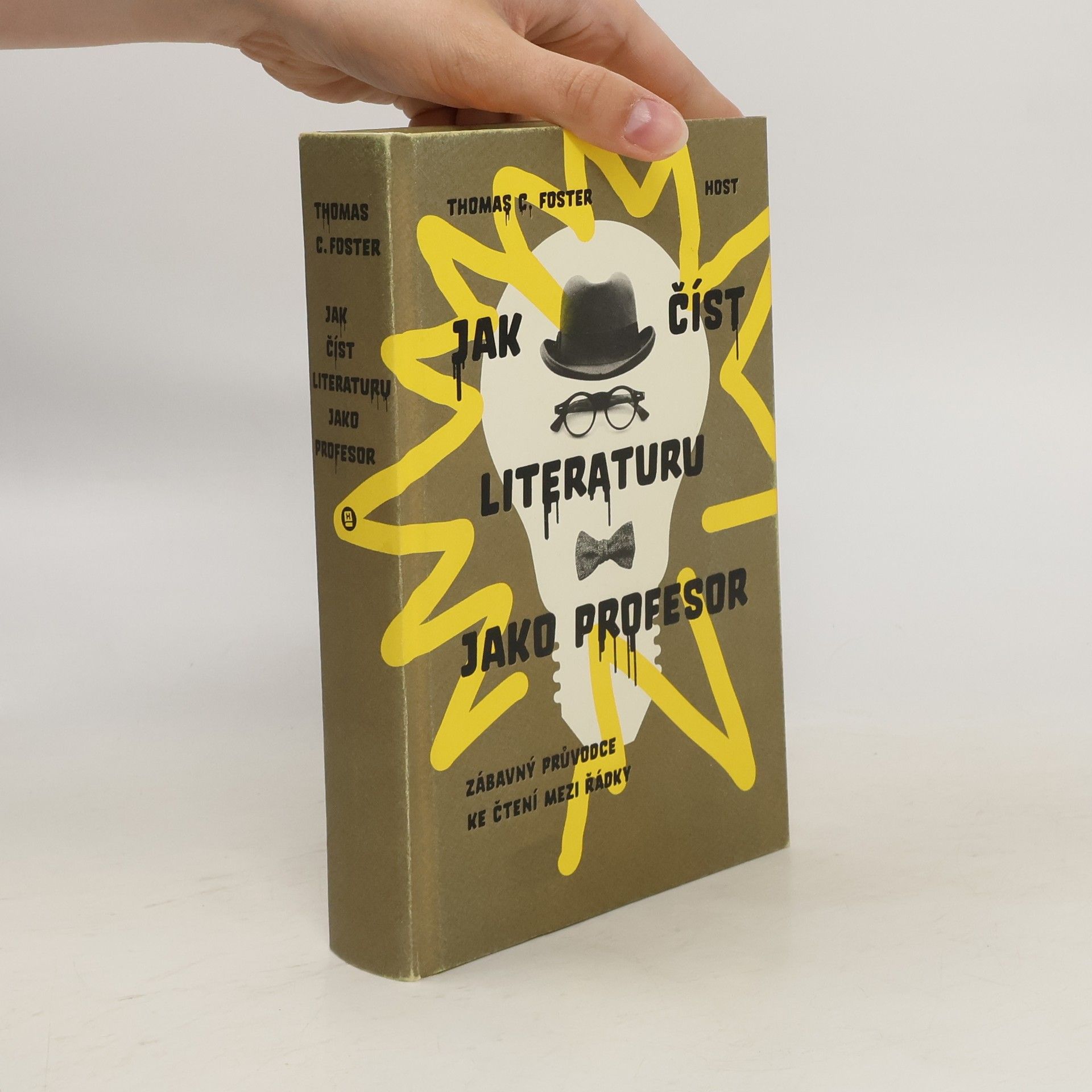 Thomas C. Foster Jak číst literaturu jako profesor. Zábavný průvodce ke čtení mezi řádky