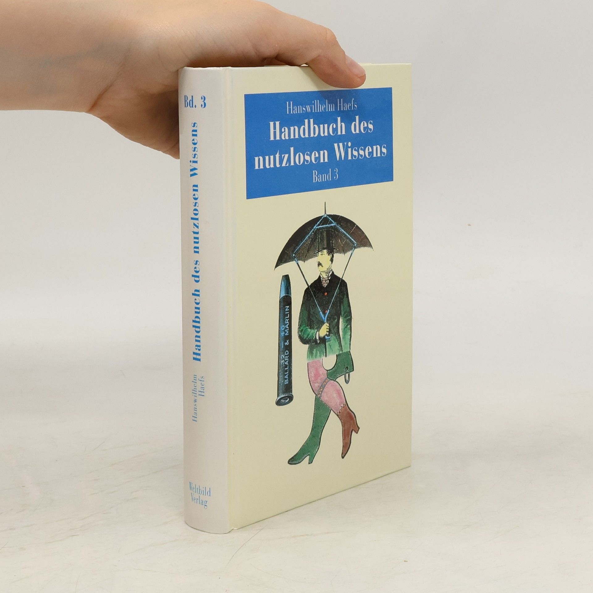 Hanswilhelm Haefs Handbuch des nutzlosen Wissens. Band 3