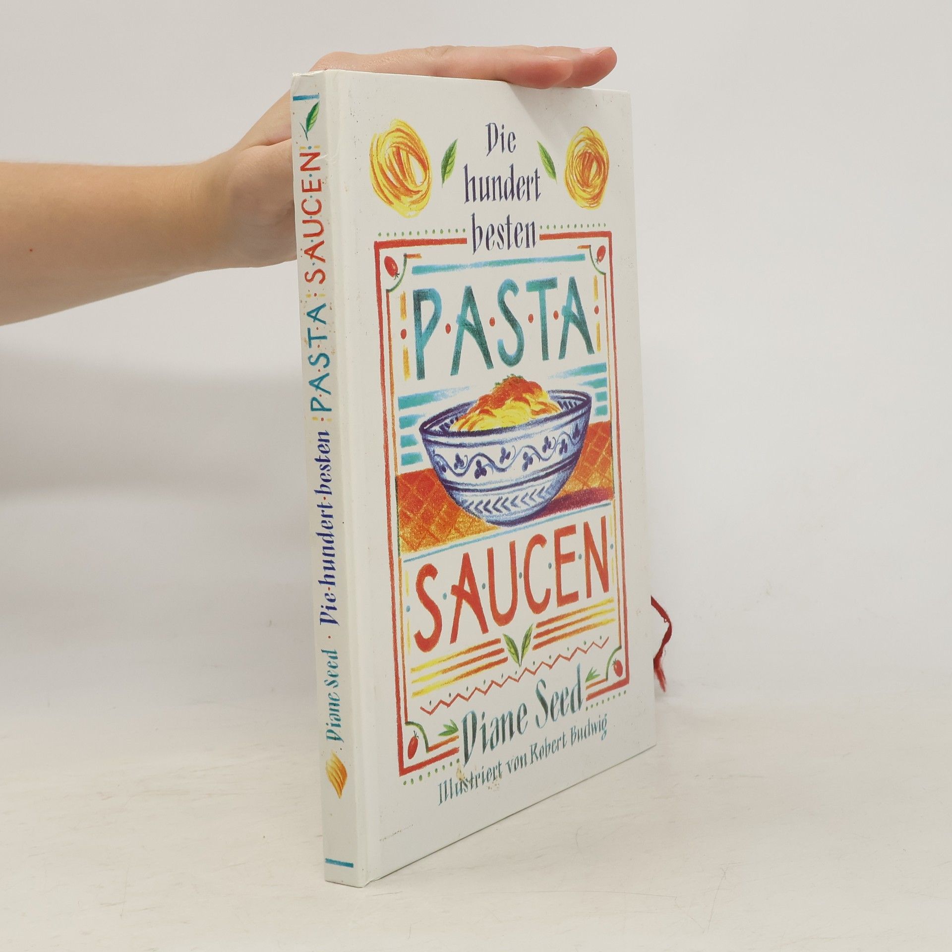 Diane Seed Die hundert besten Pasta Saucen