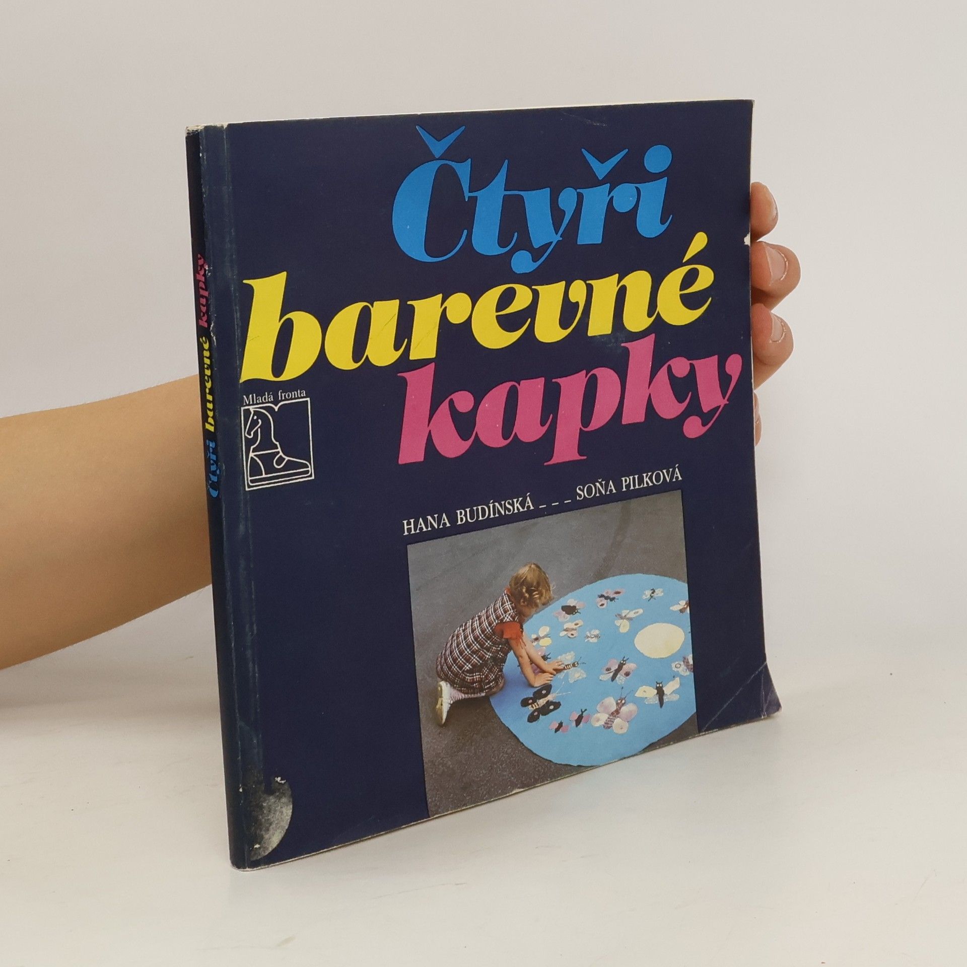 Hana Budínská Čtyři barevné kapky : Náměty pro činnost oddílu jisker