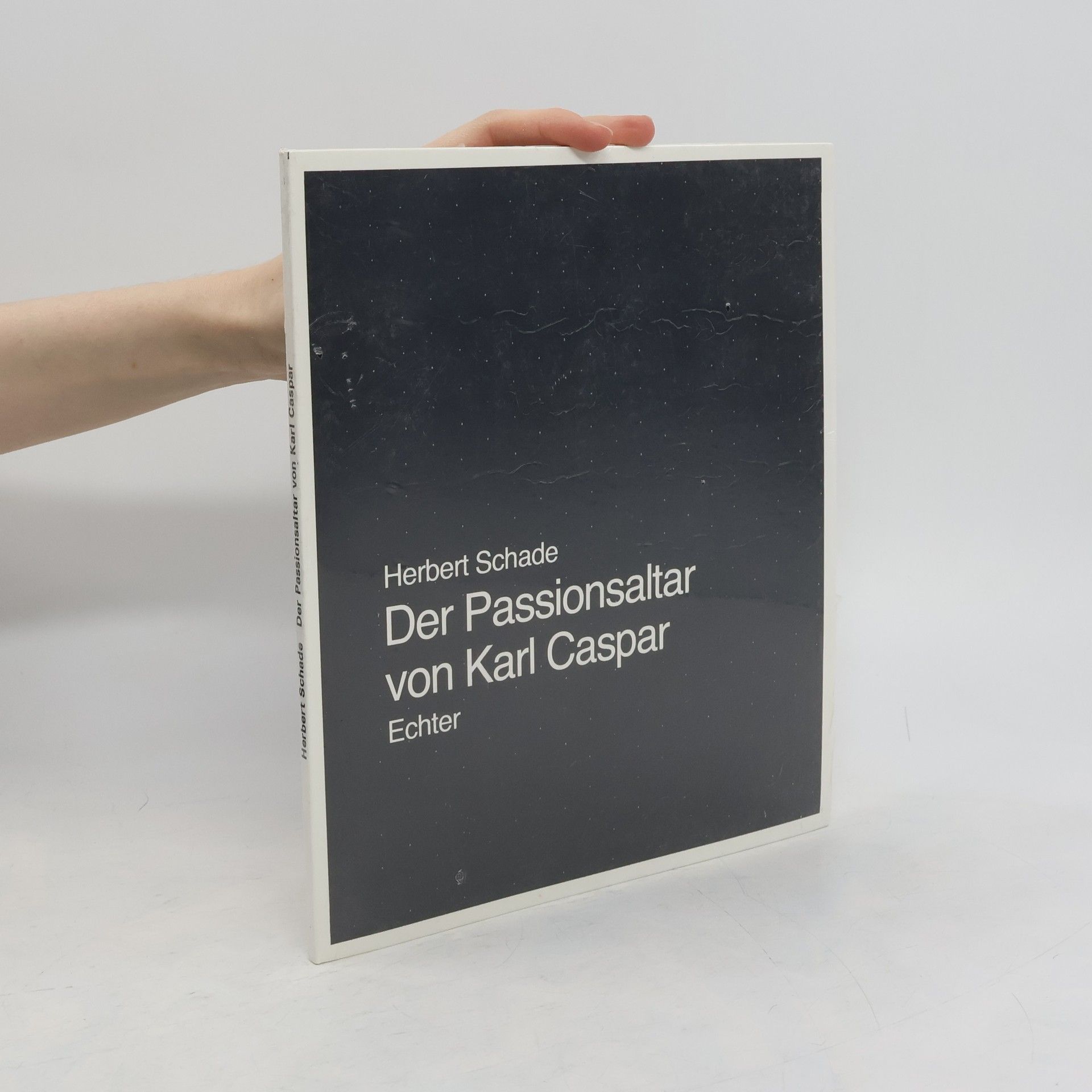 Herbert Schade Der Passionsaltar von Karl Caspar